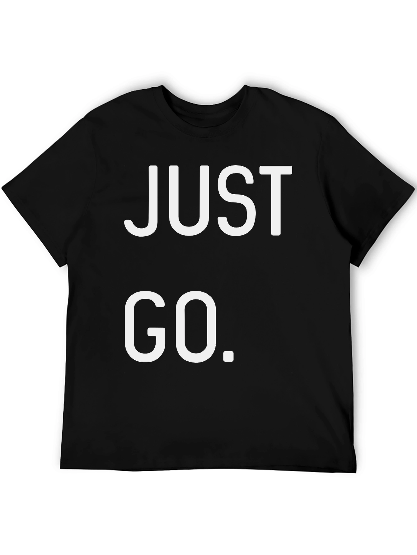 Just Go Black T-Shirt
