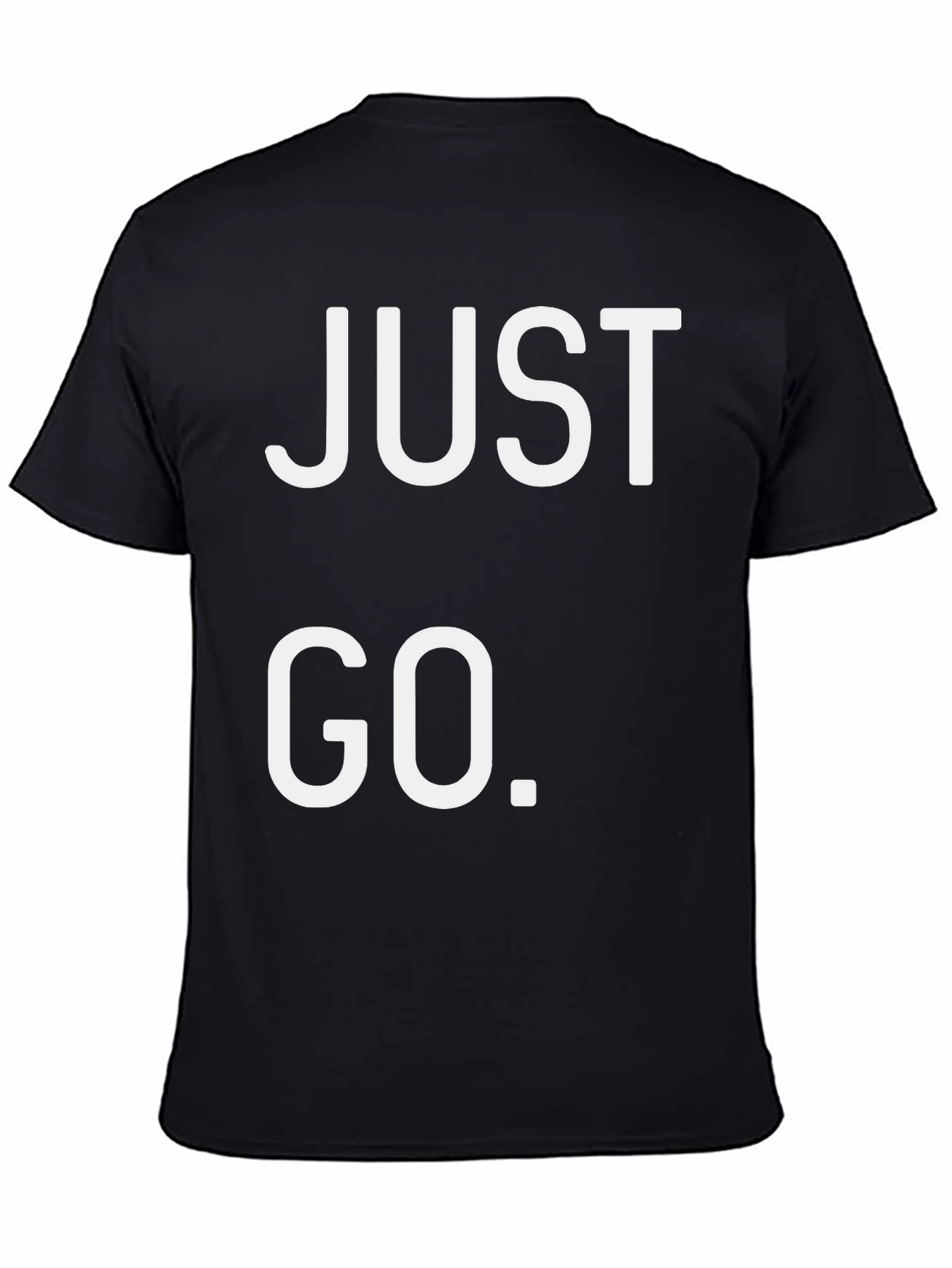 Just Go Black T-Shirt