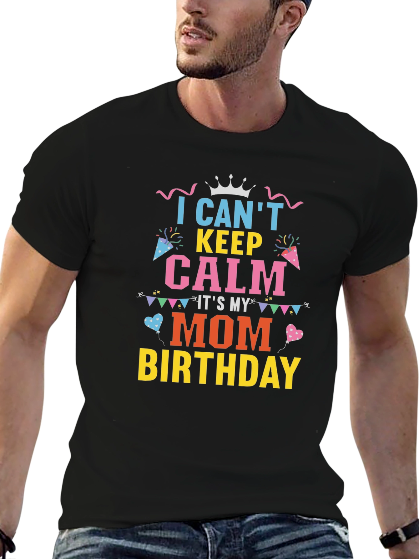 Moms Birthday Shirt: Cant Keep Calm Tee