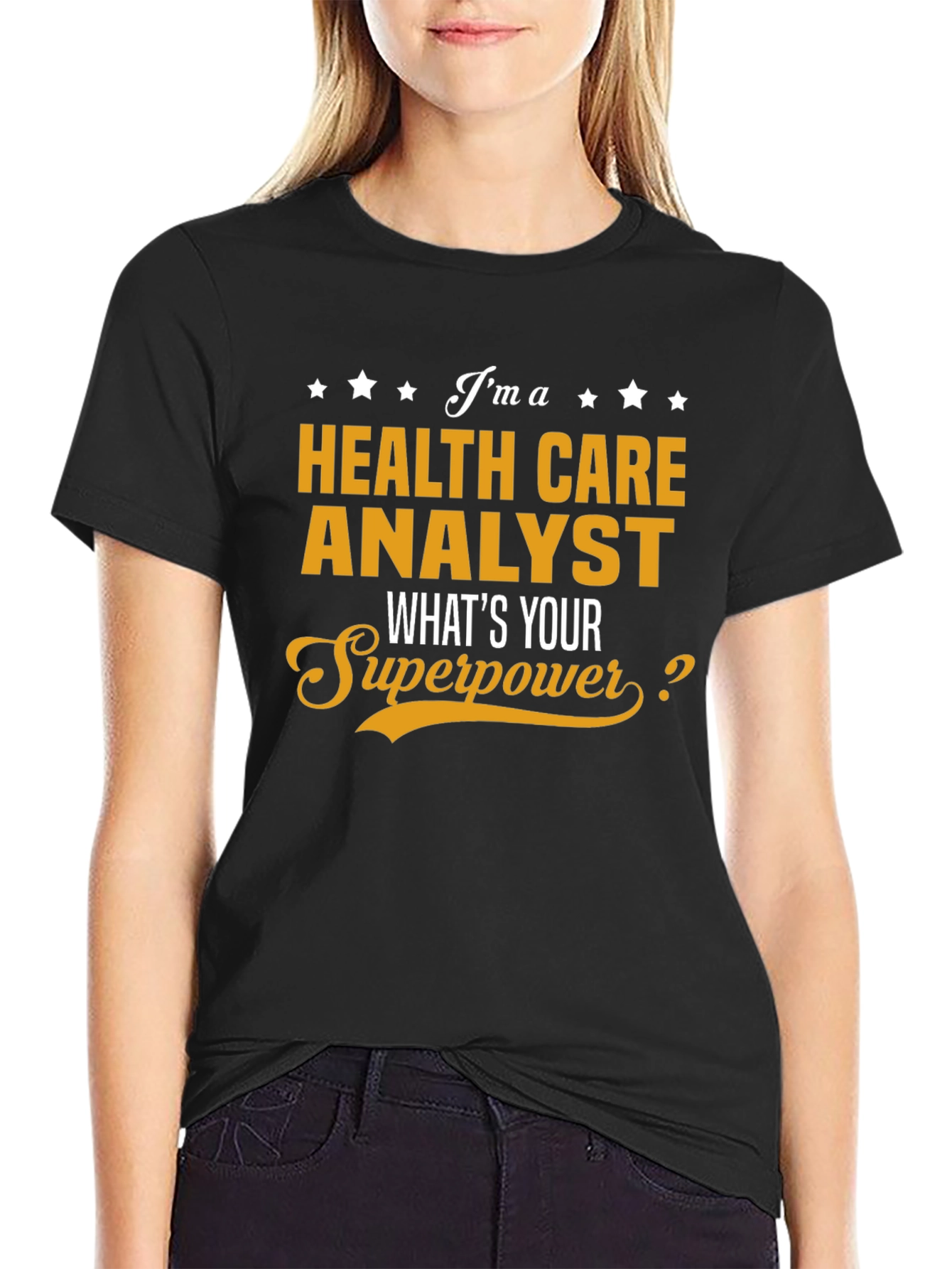 Health Care Analyst Superpower T-Shirt - Novelty Gift