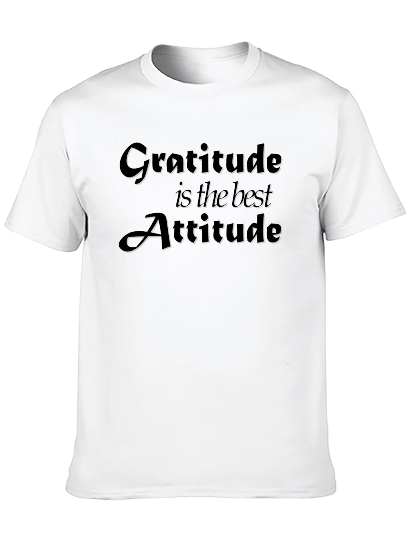 Gratitude T-Shirt: Best Attitude Black Tee