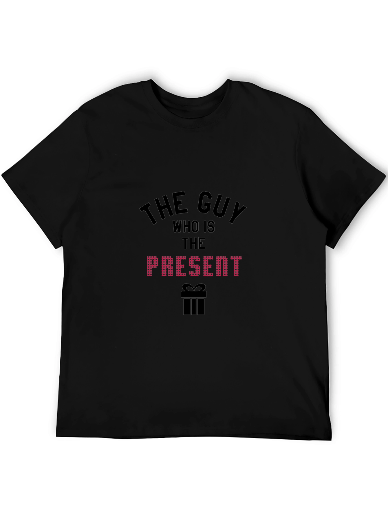 The Guy Present T-Shirt - Fun Birthday Gift Tee