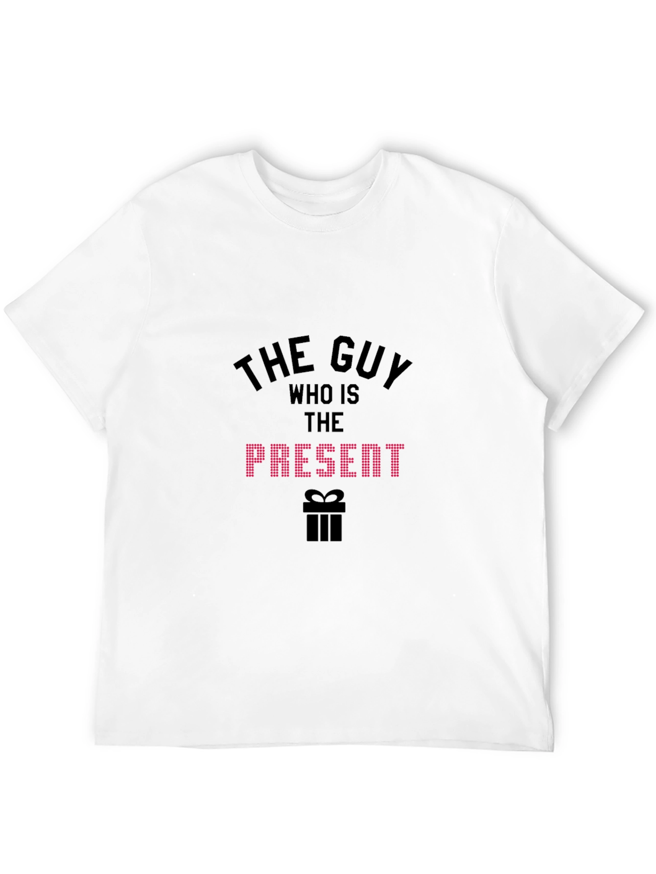 The Guy Present T-Shirt - Fun Birthday Gift Tee