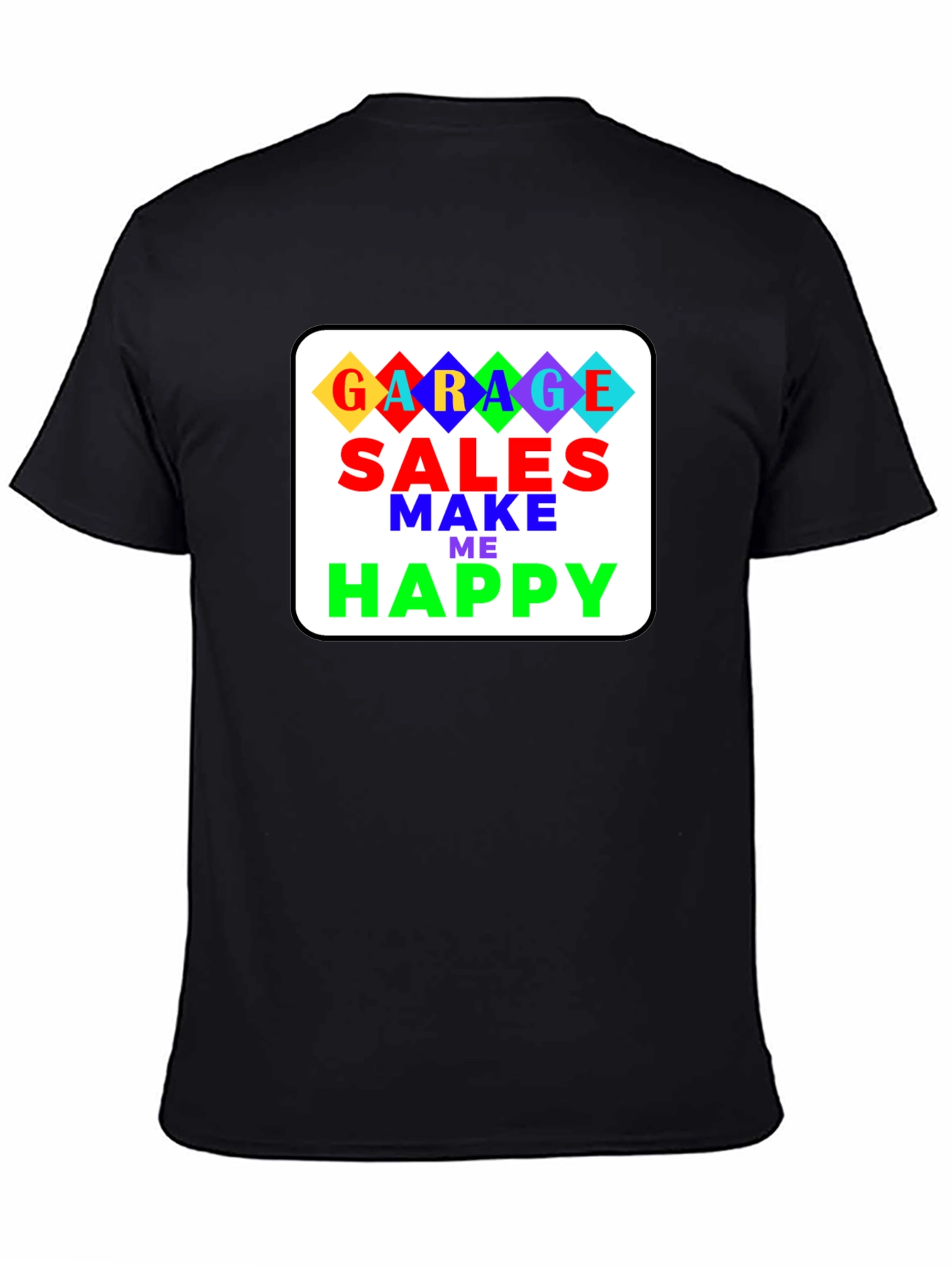 Garage Sales Make Me Happy T-Shirt - Black