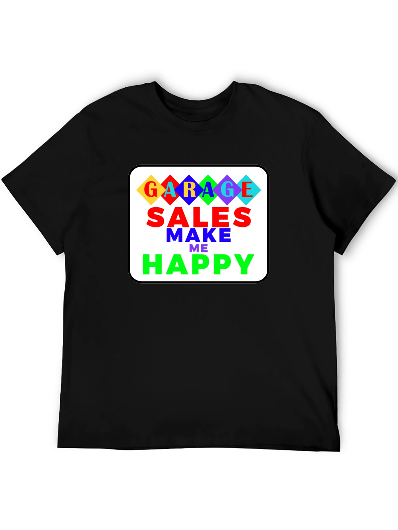 Garage Sales Make Me Happy T-Shirt - Black