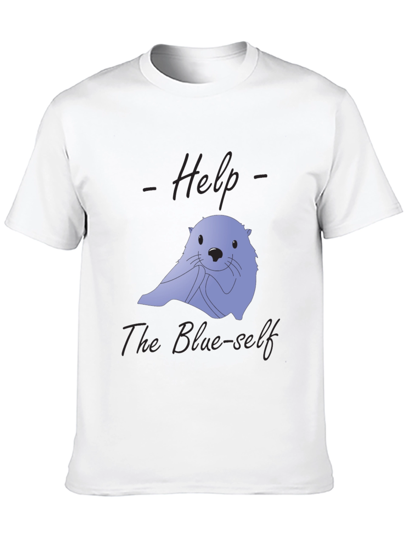 Help The Blue-Self T-Shirt | Unique Graphic Tee