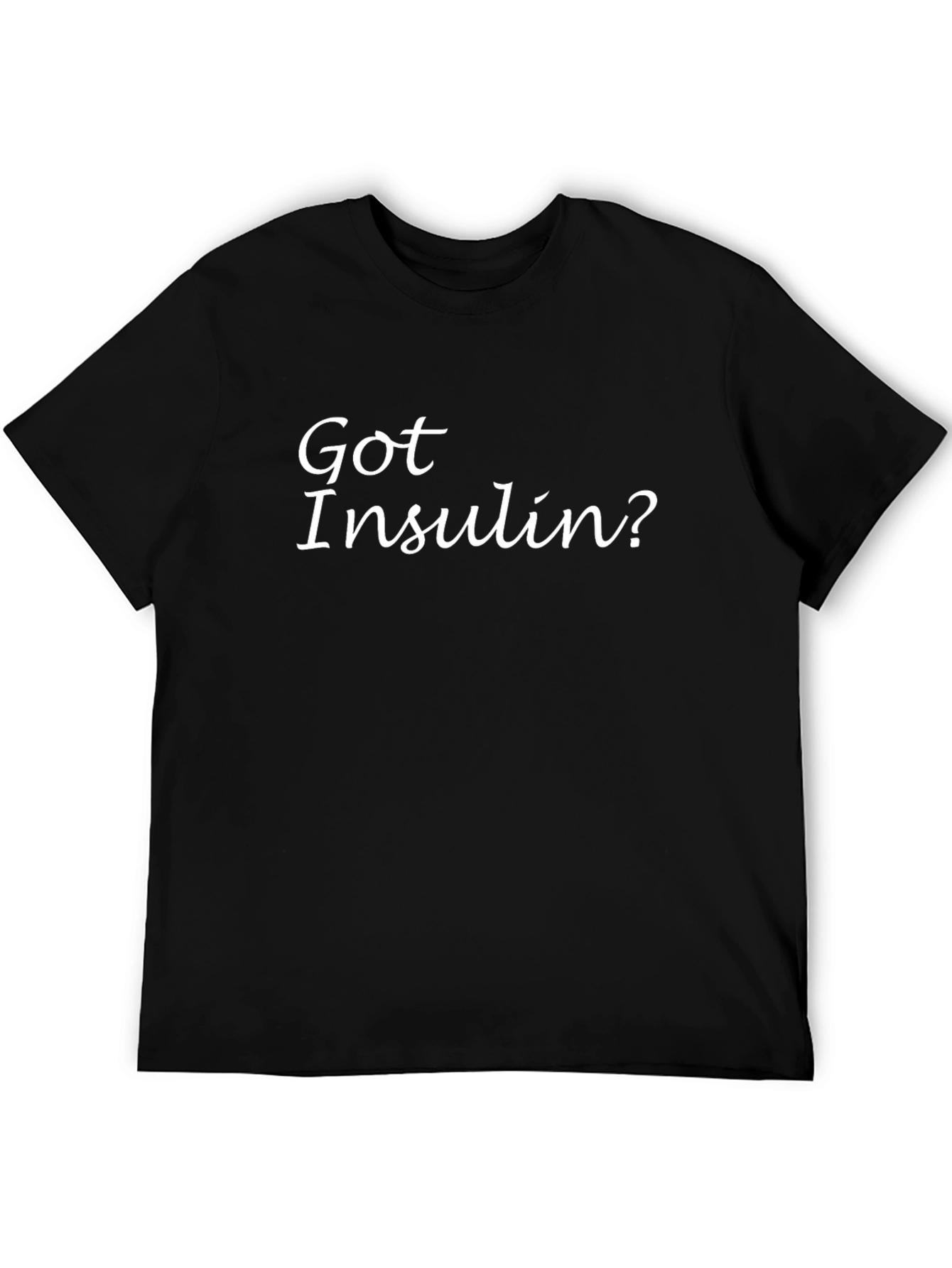 Got Insulin? Black T-Shirt - Diabetes Awareness Tee