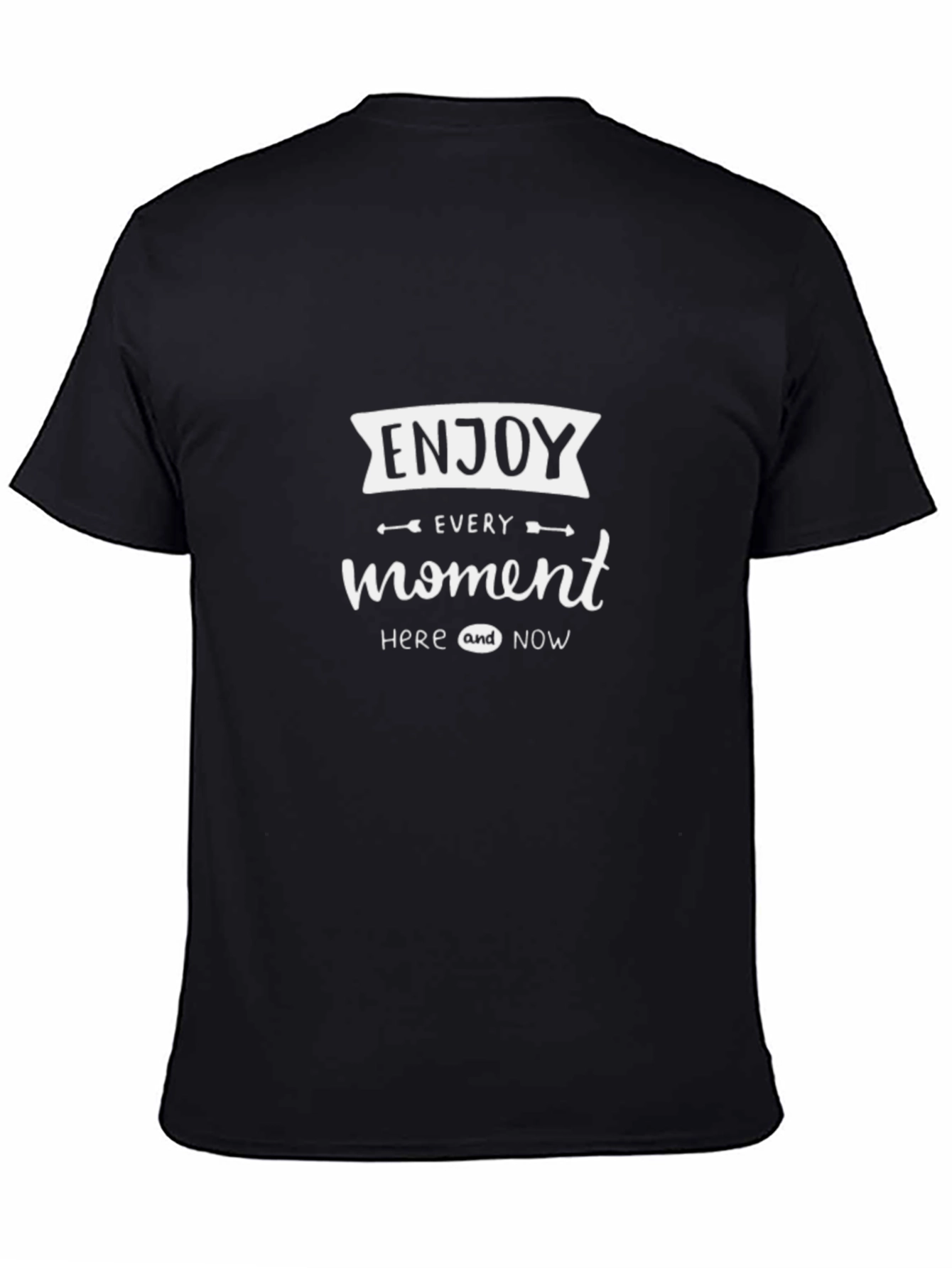 Enjoy Every Moment Black T-Shirt