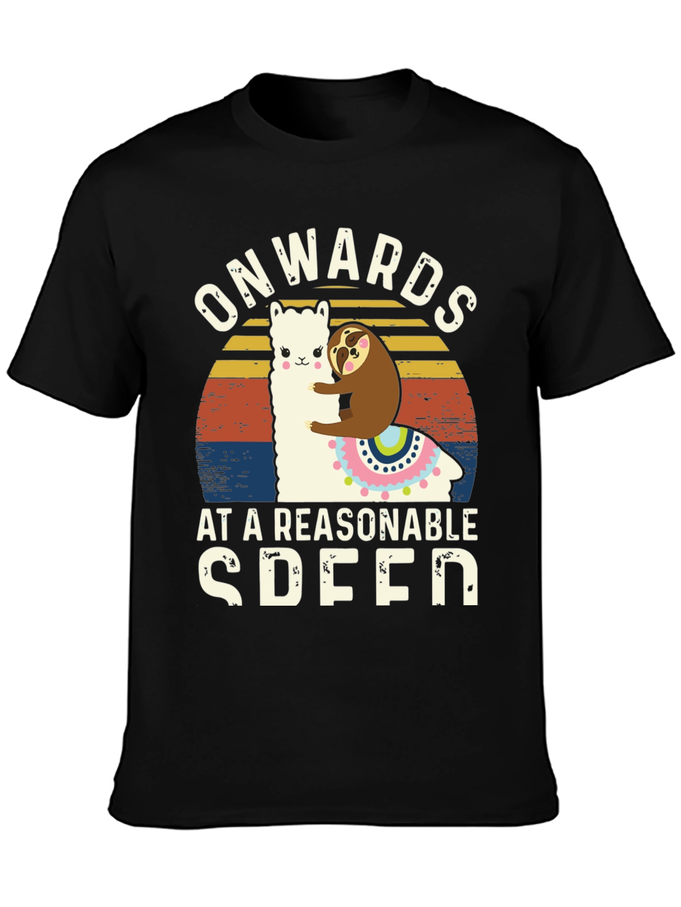 Onwards at a Reasonable Speed Sloth Llama T-Shirt