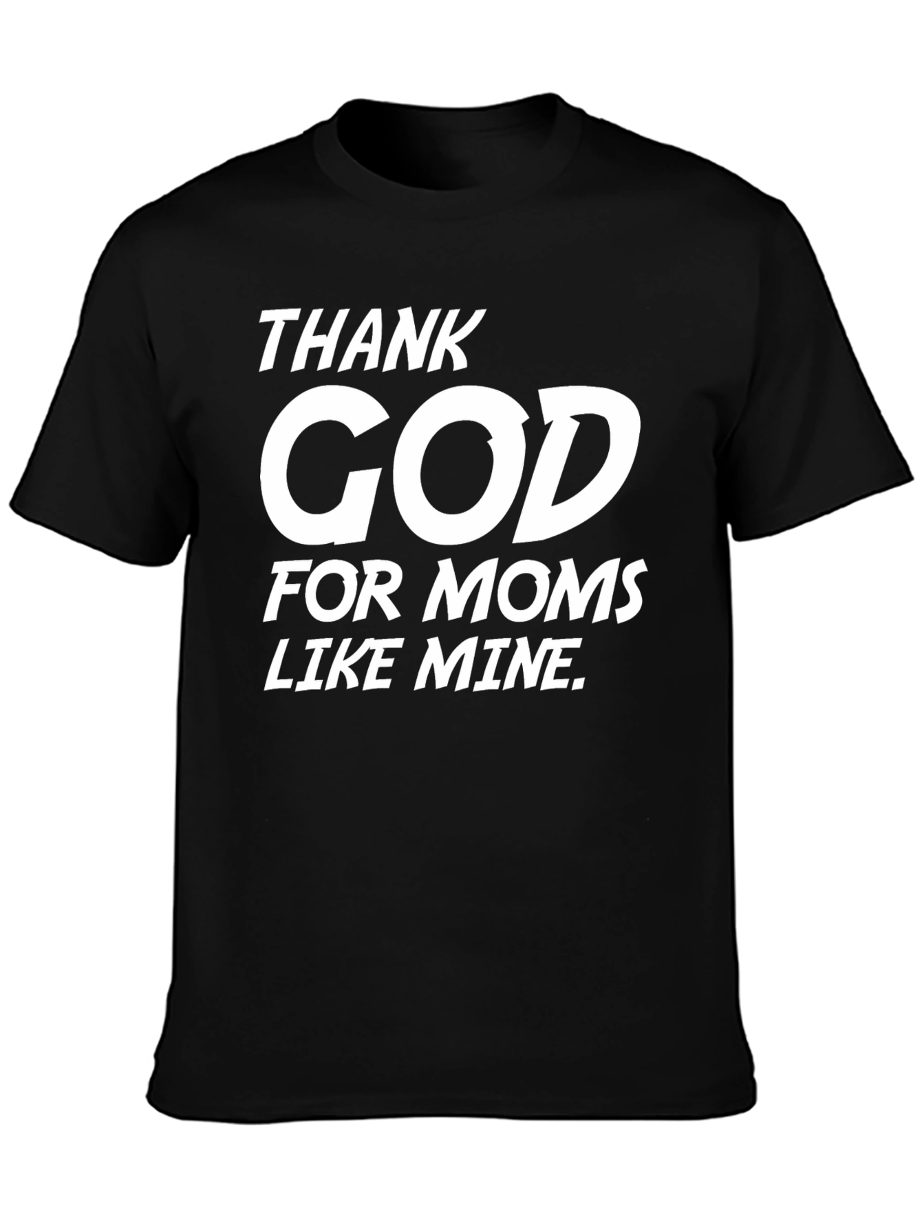 Thank God for Moms T-Shirt