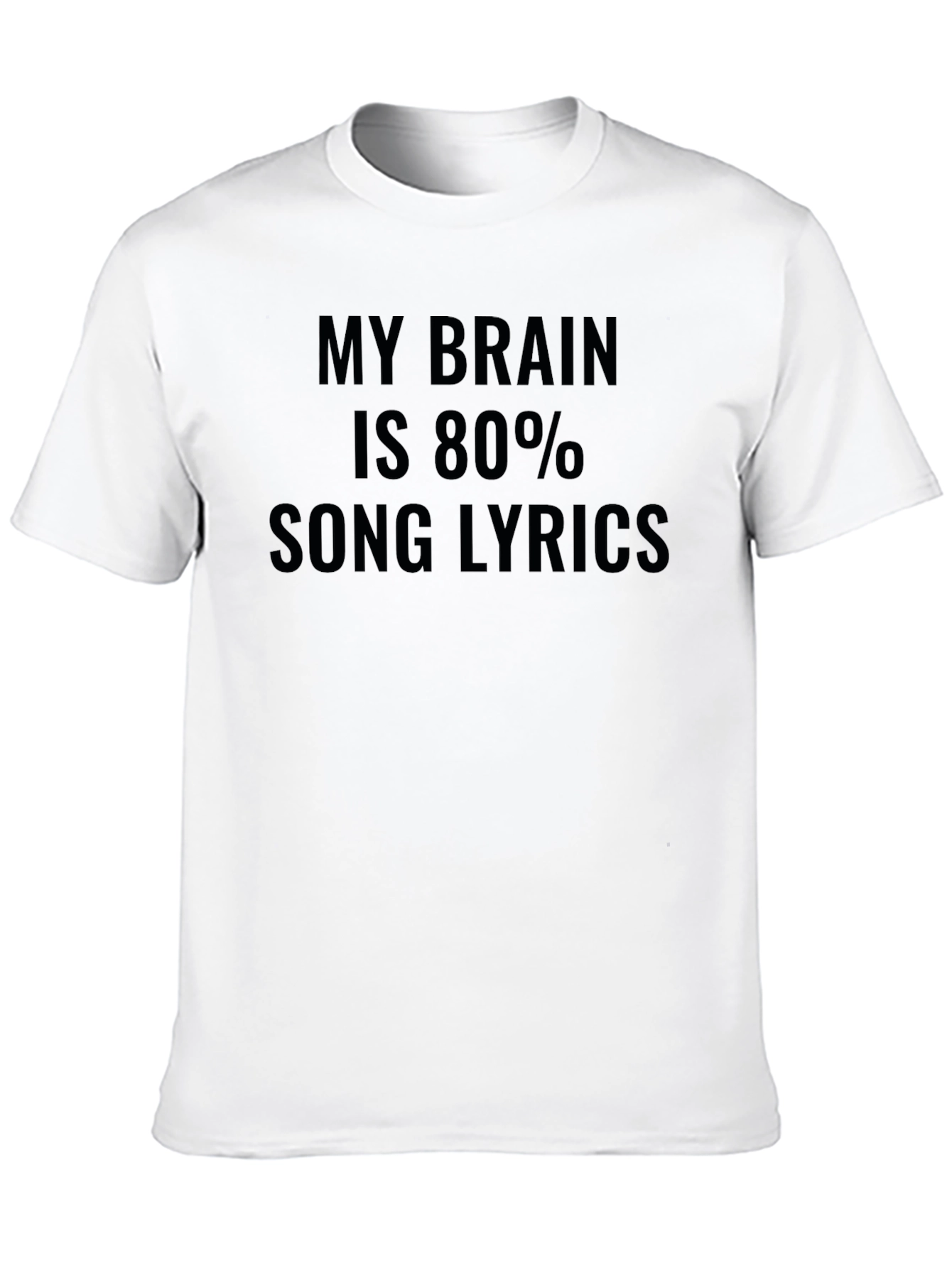My Brain is 80% Song Lyrics Funny Graphic Tee
