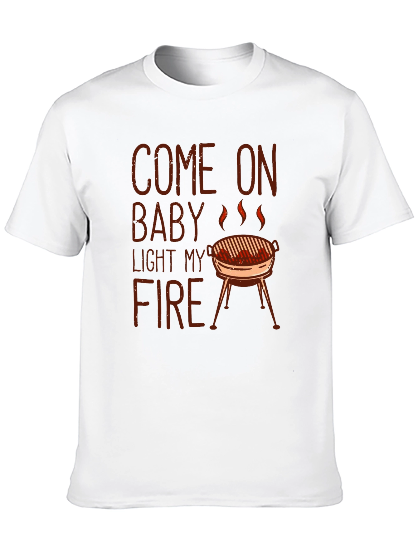 Come On Baby Light My Fire BBQ T-Shirt