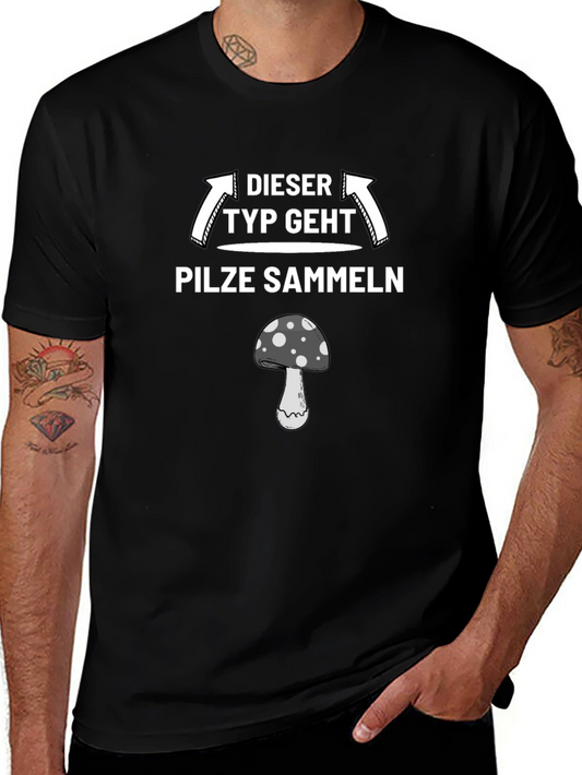 Mushroom Picking T-Shirt -  Dieser Typ Geht Pilze Sammeln