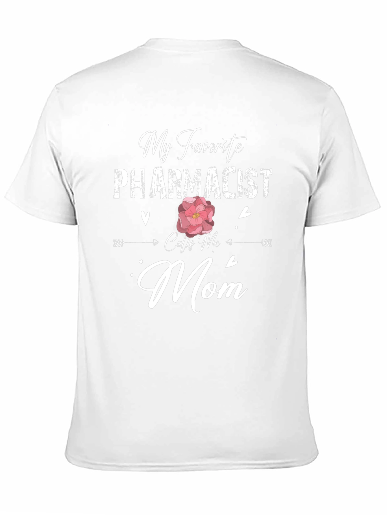 My Favorite Pharmacist Calls Me Mom T-Shirt