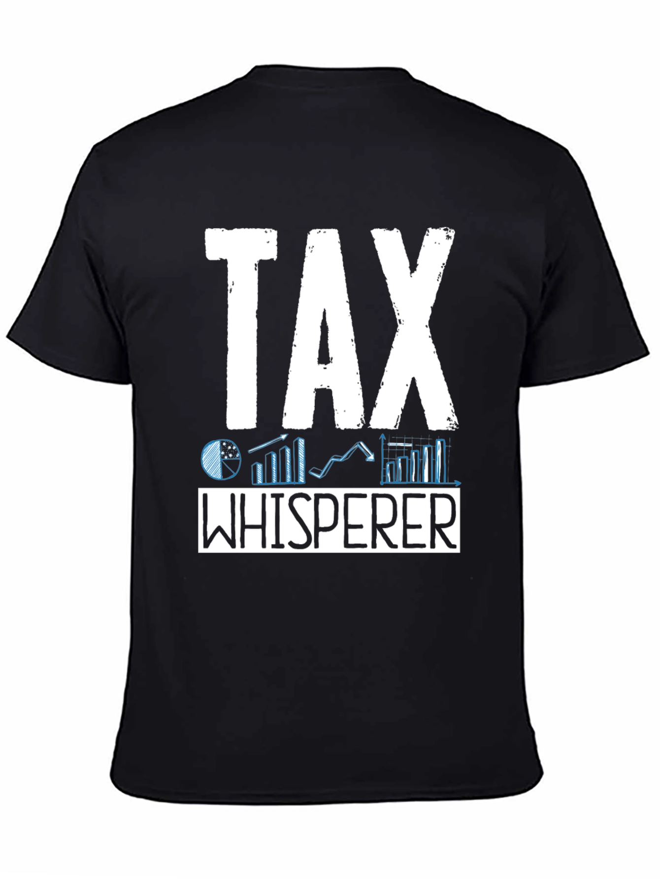 Tax Whisperer Graphic Tee - Finance Humor T-Shirt