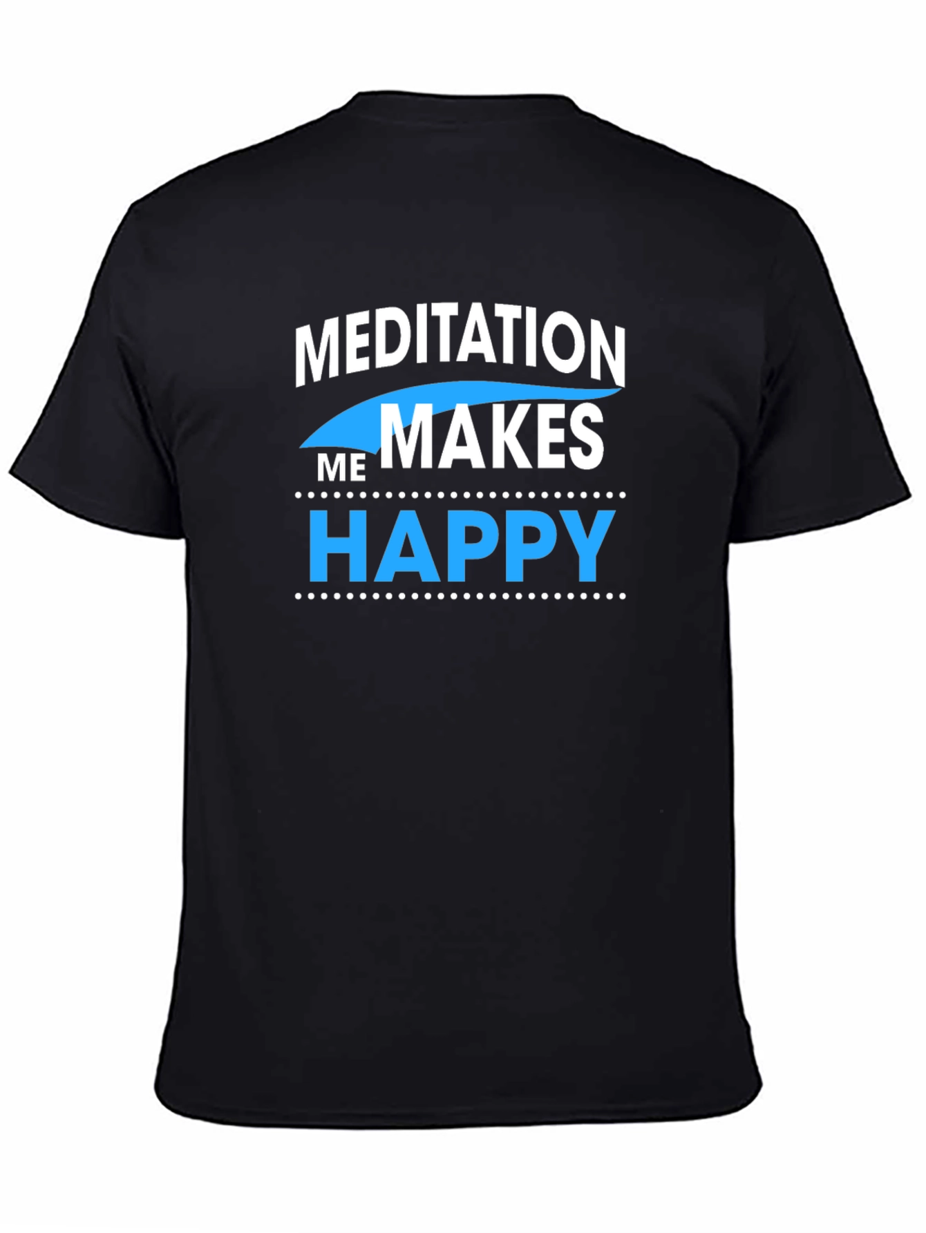 Meditation Makes Me Happy T-Shirt