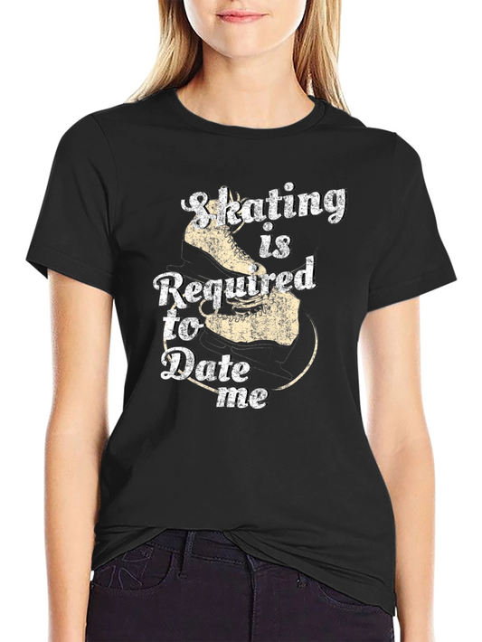 Skating Required To Date Me Black T-Shirt