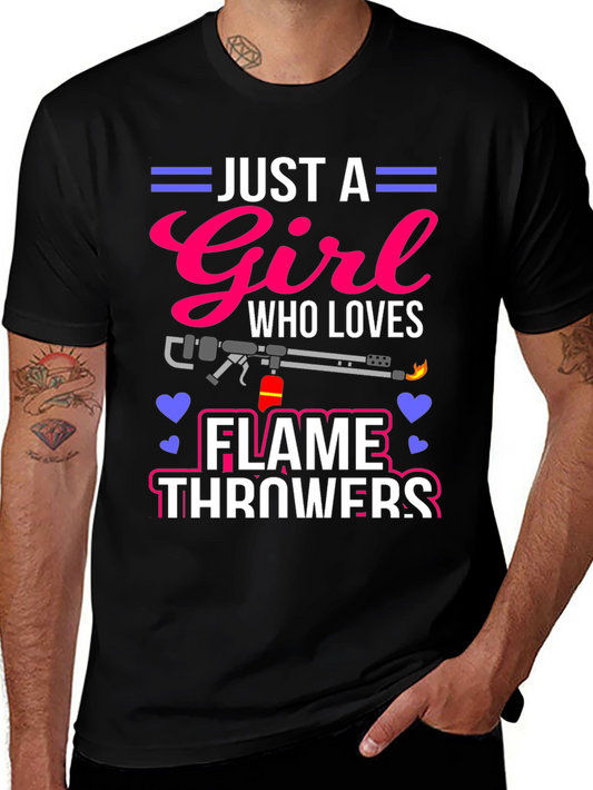 Just A Girl Who Loves Flamethrowers T-Shirt