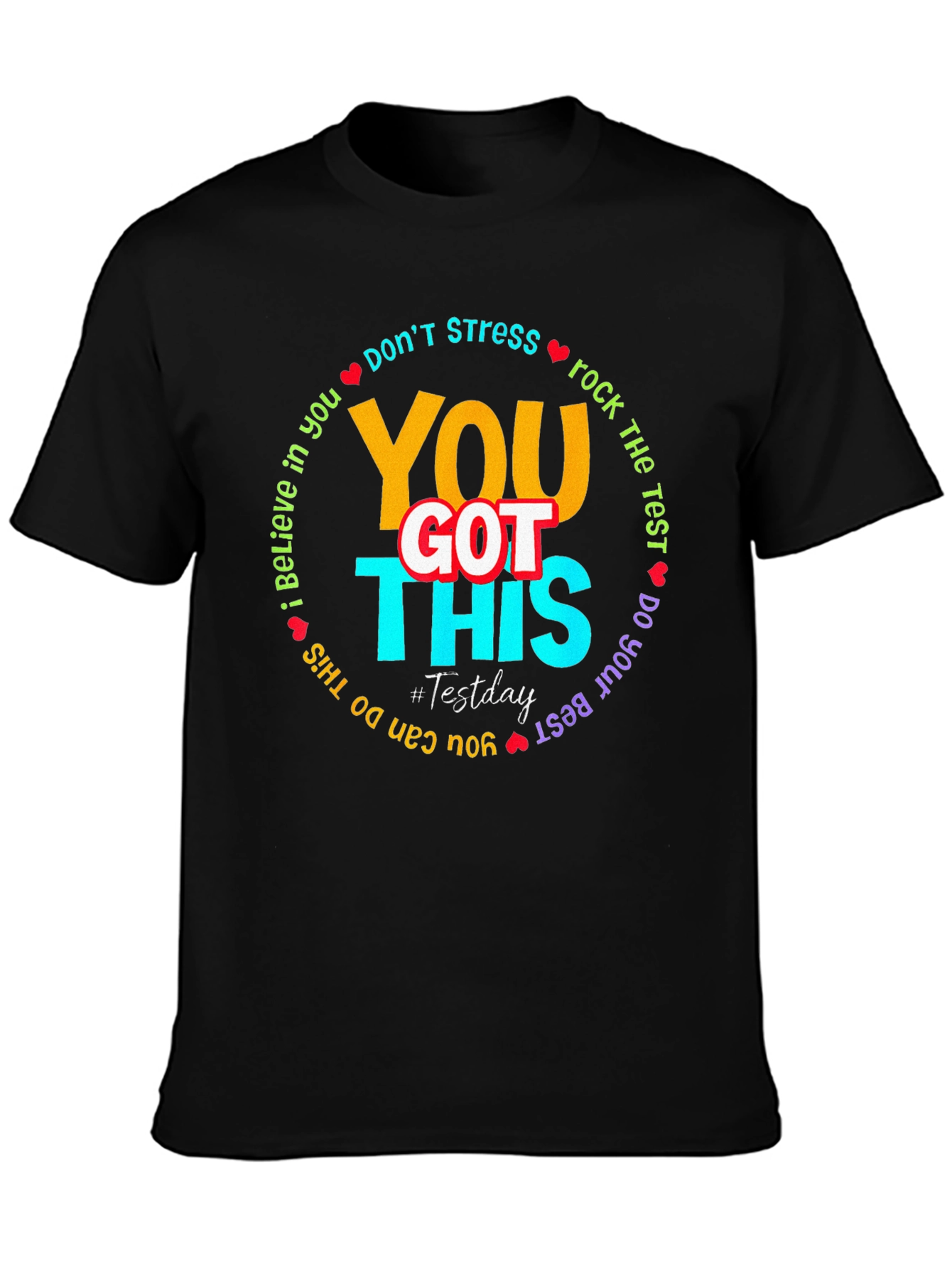 You Got This Test Day T-Shirt: Motivational Tee