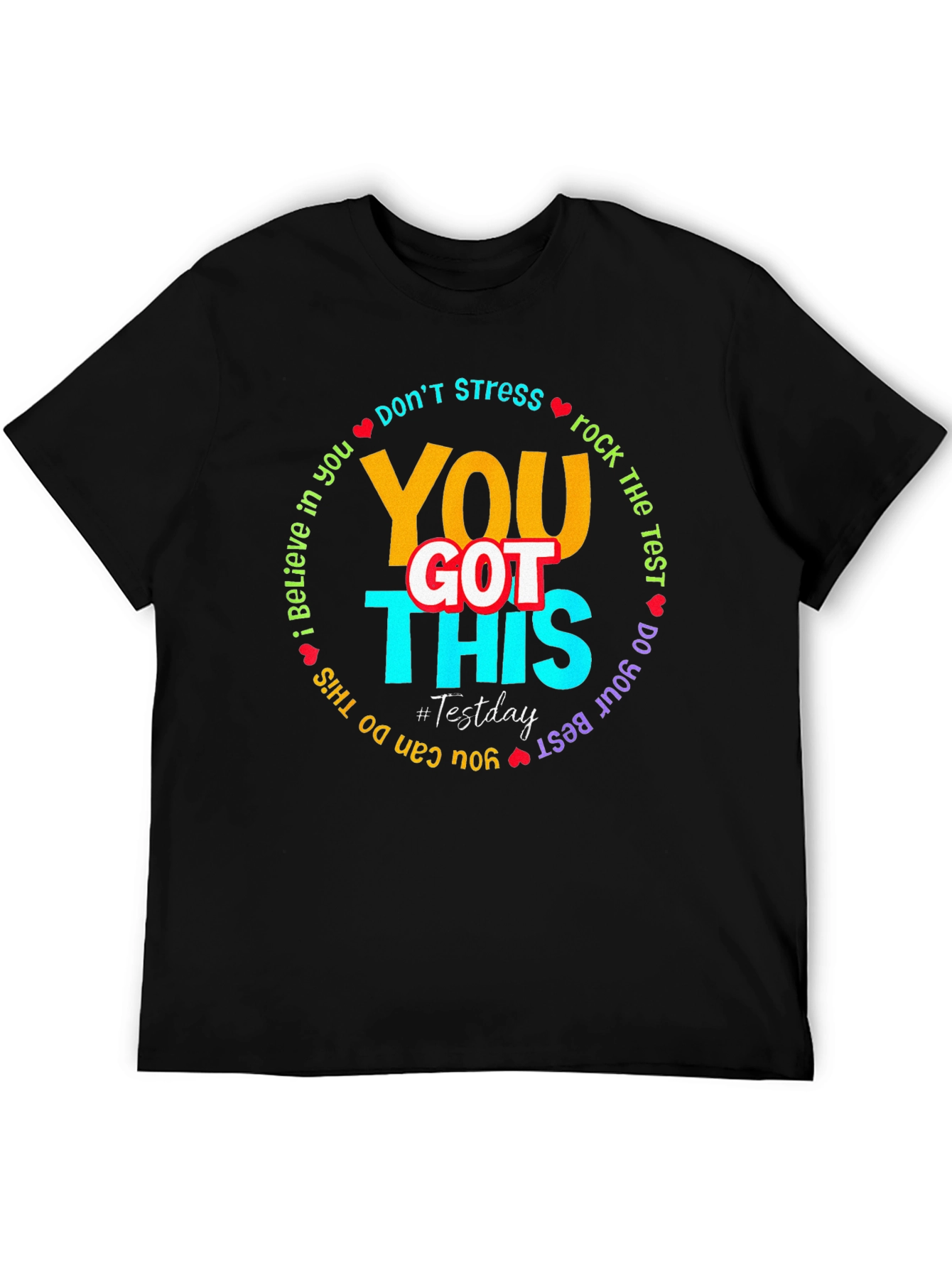 You Got This Test Day T-Shirt: Motivational Tee