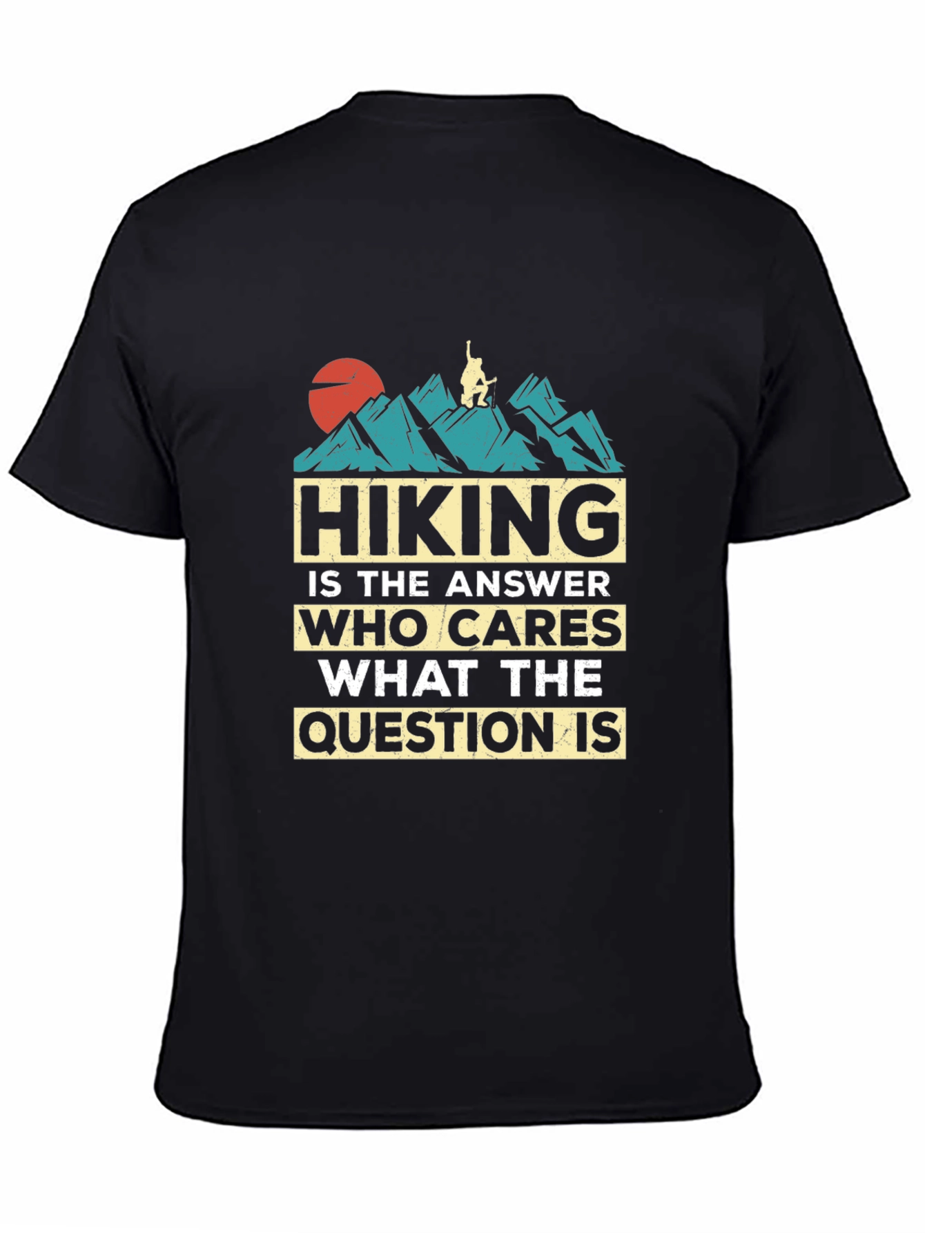 Hiking is the Answer Graphic T-Shirt