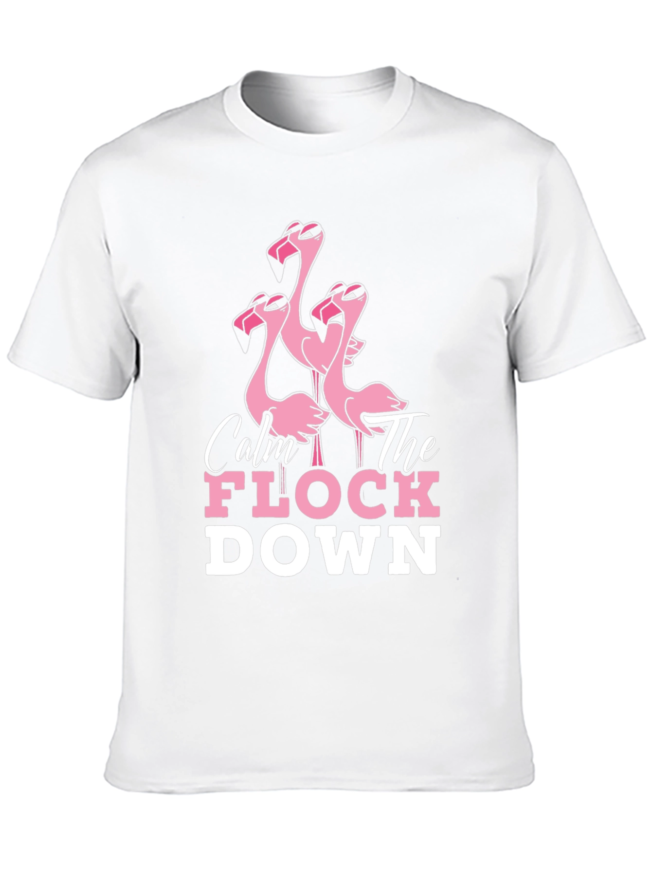 Calm The Flock Down Flamingo T-Shirt