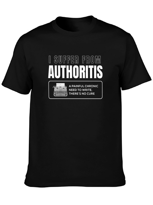 Authoritis T-Shirt - Writers Funny Tee