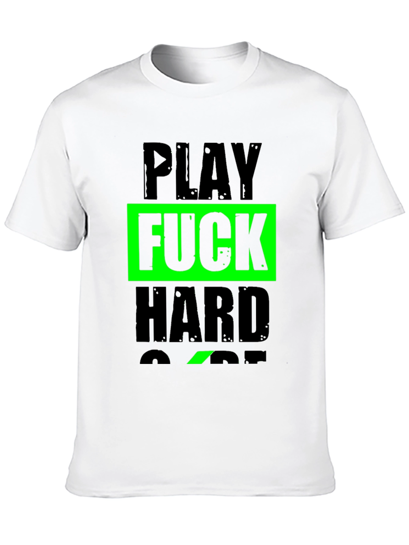 Play Hard Sarcastic T-Shirt