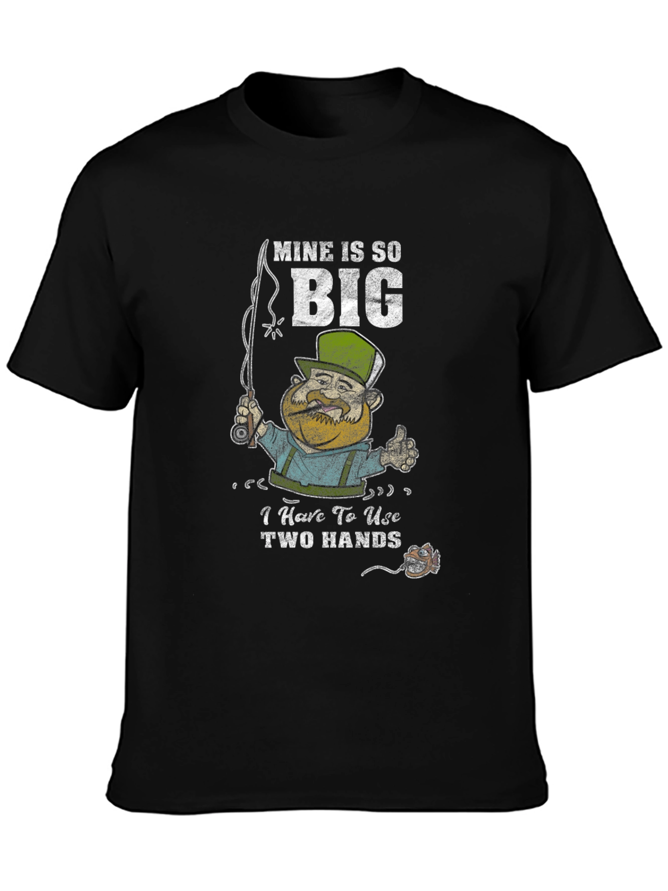 Mine Is So Big Fisherman Graphic T-Shirt