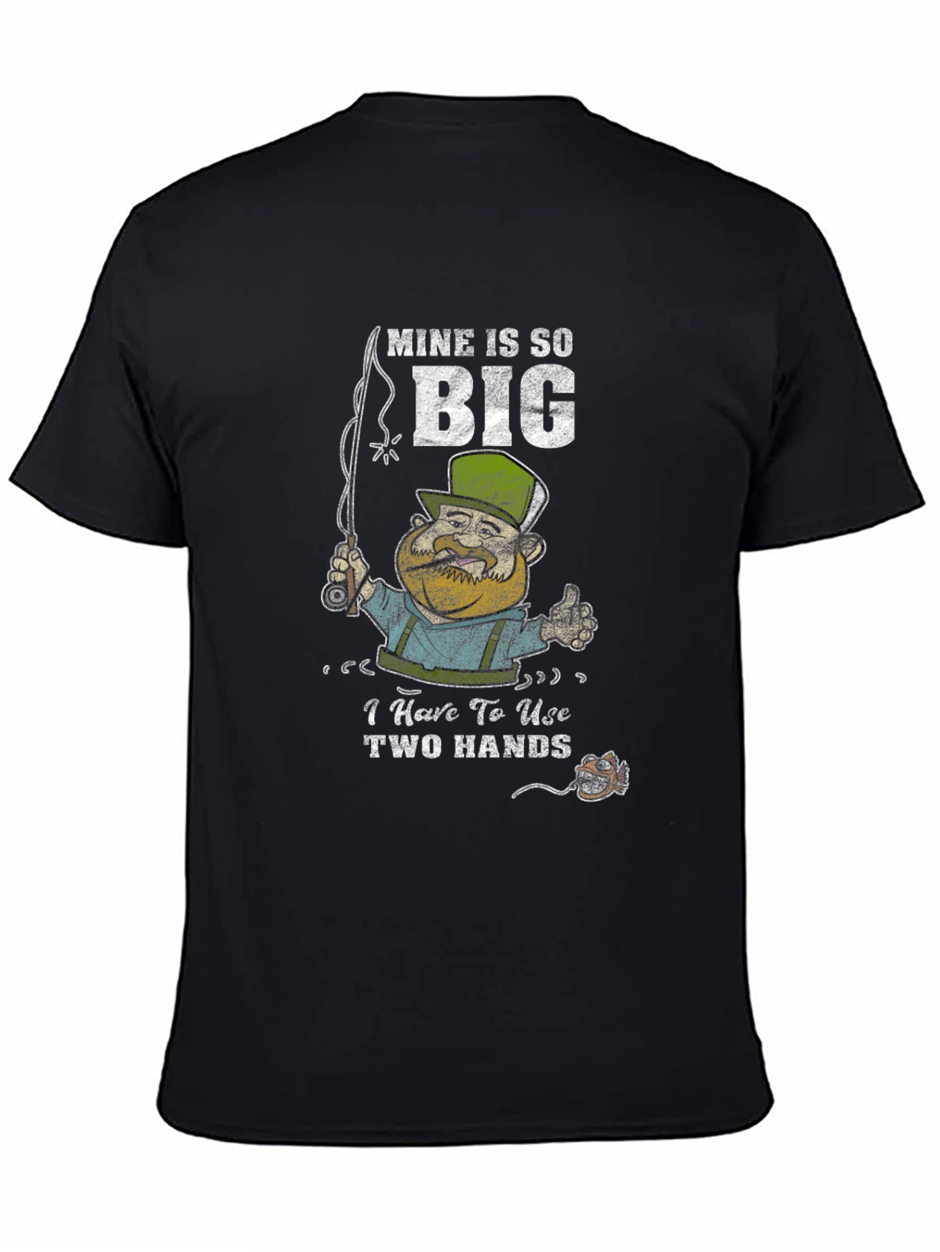 Mine Is So Big Fisherman Graphic T-Shirt