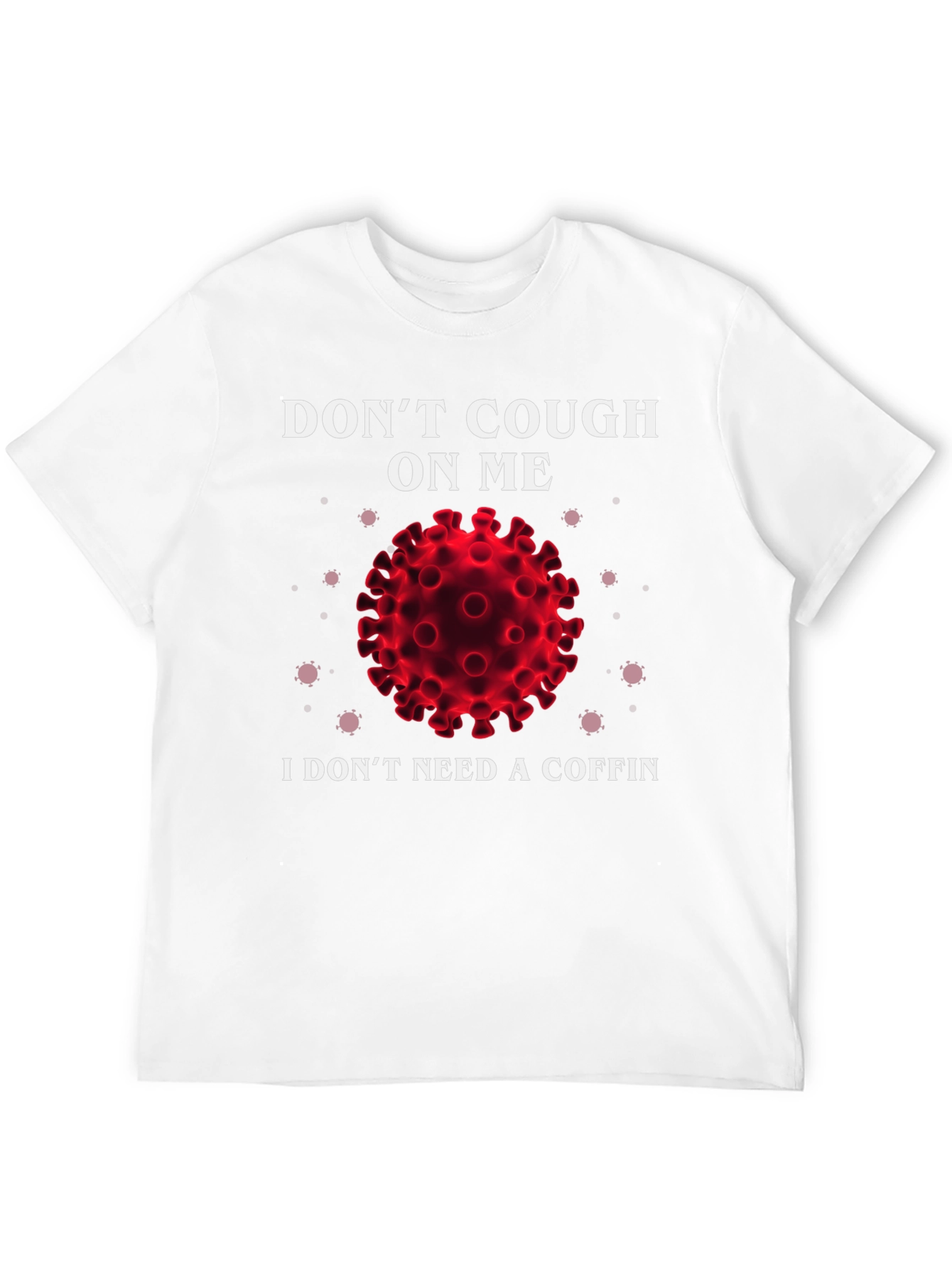 Dont Cough On Me Graphic Tee