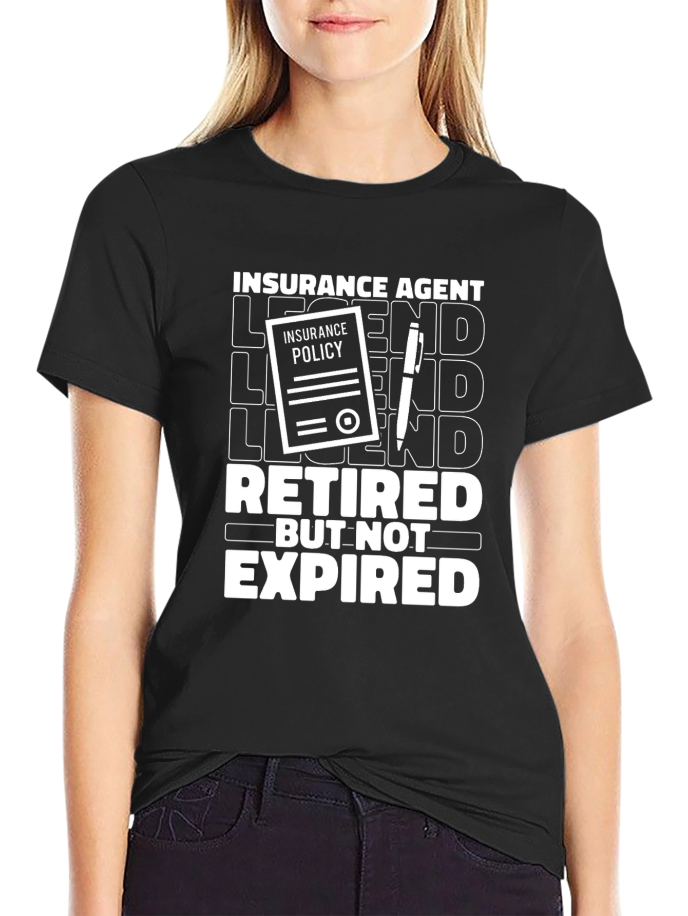 Retired Insurance Agent Legend T-Shirt - Funny Graphic Tee