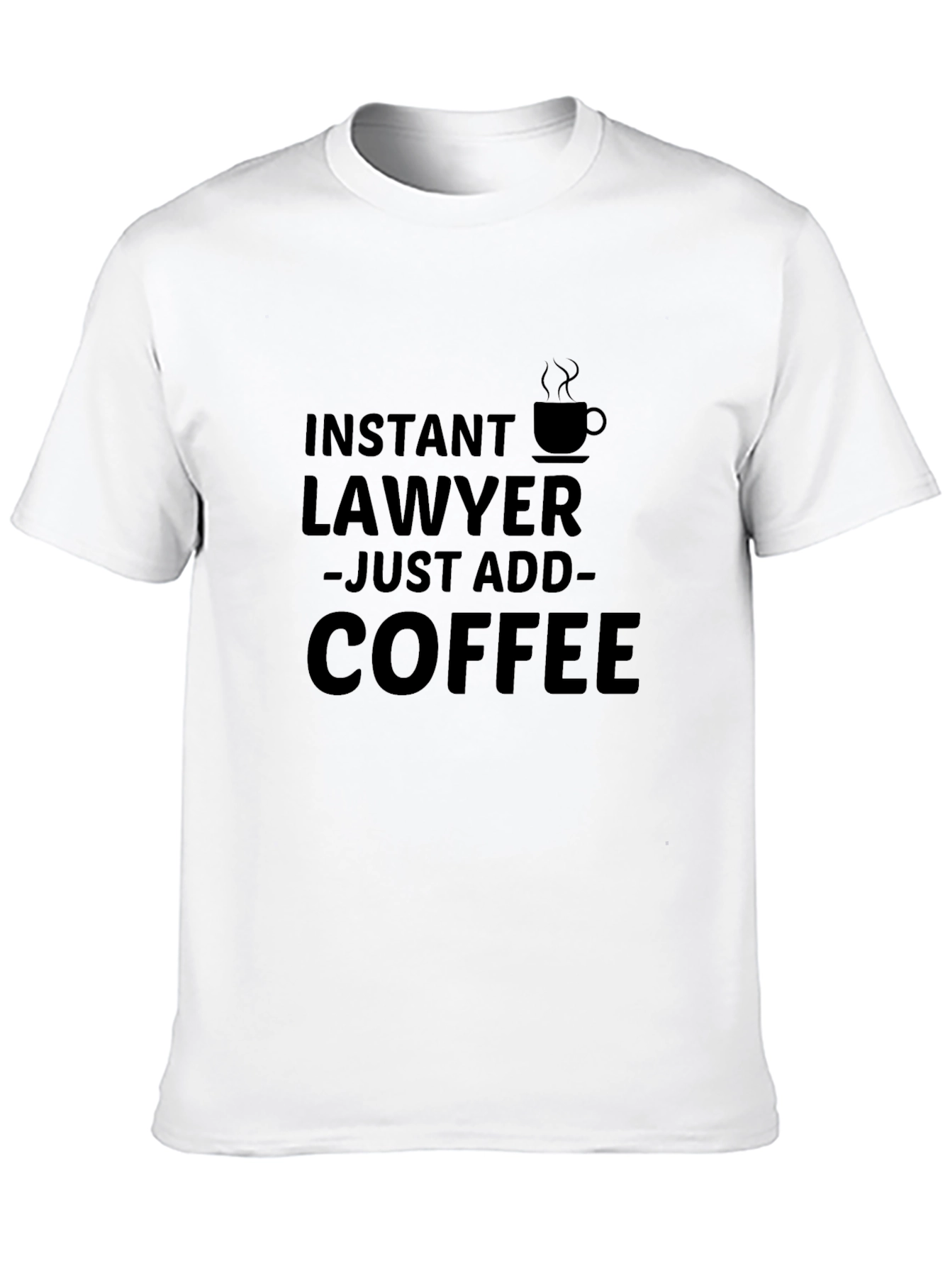 Instant Lawyer Just Add Coffee Graphic T-Shirt