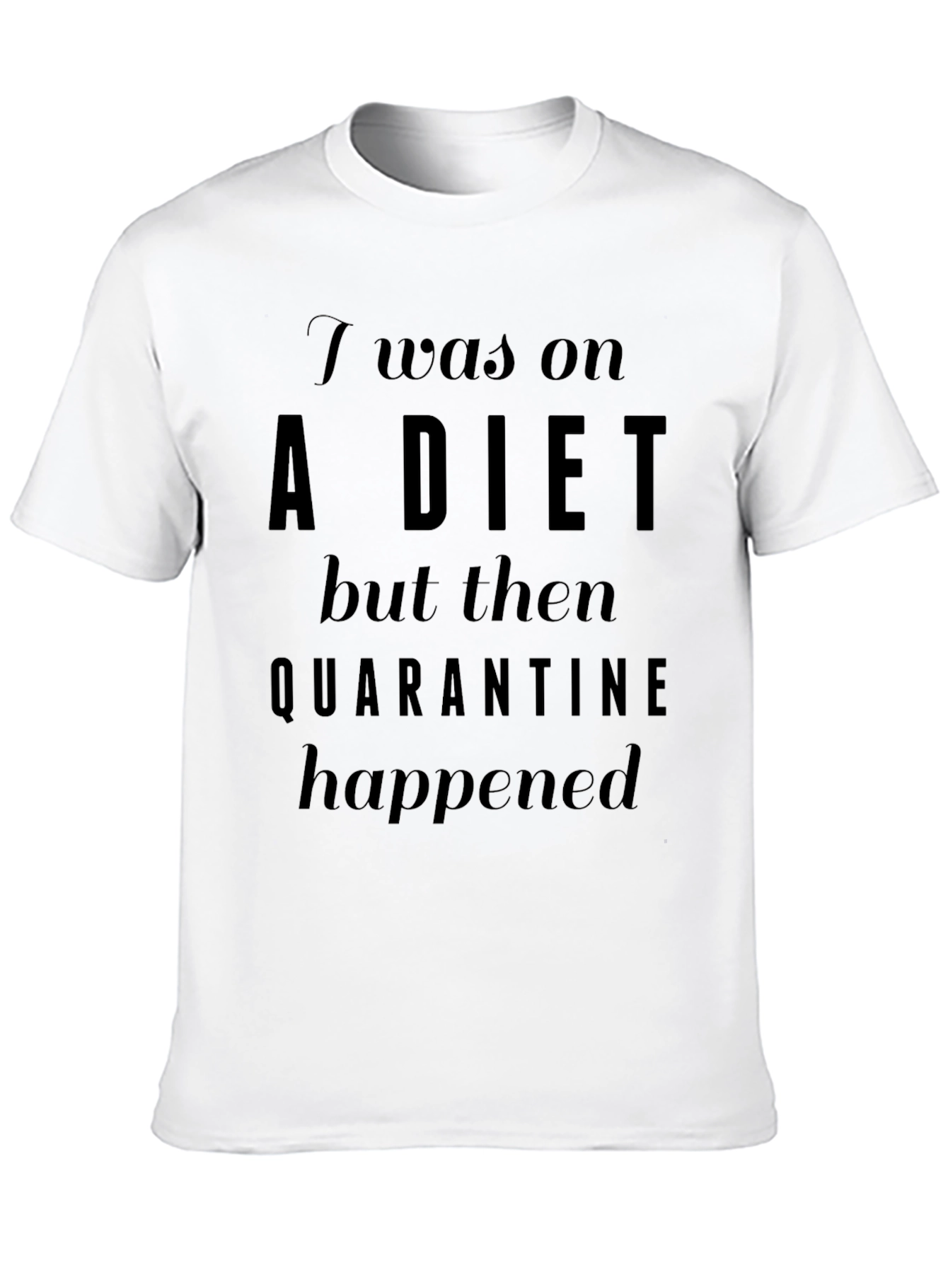 Quarantine Diet T-Shirt - Funny Novelty Tee