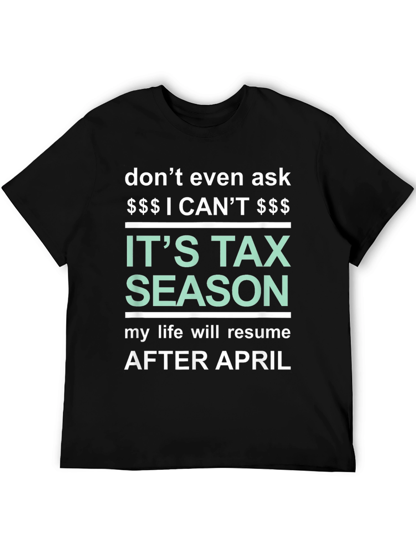 Its Tax Season Funny T-Shirt