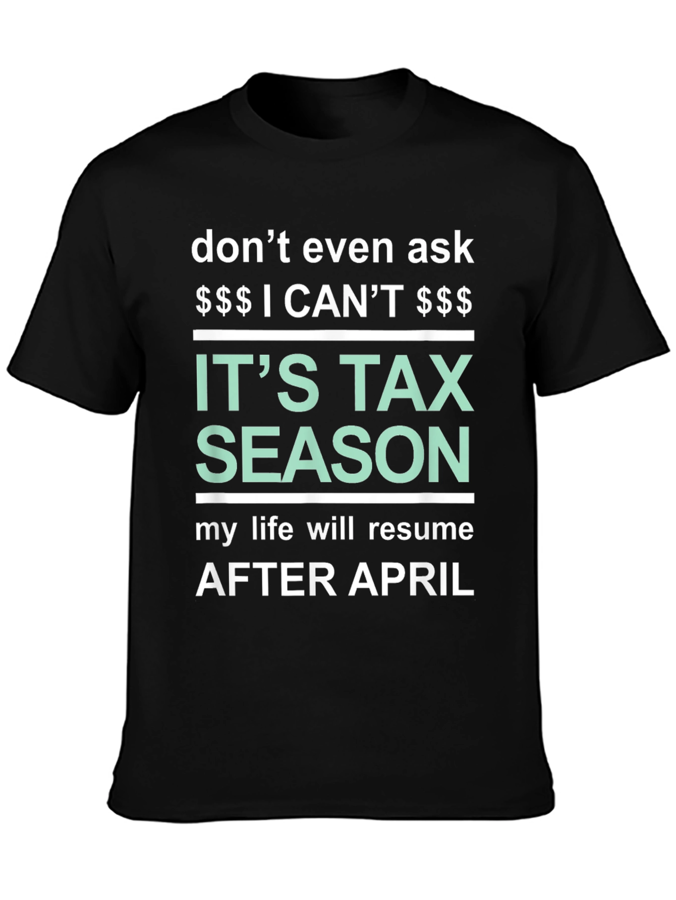 Its Tax Season Funny T-Shirt