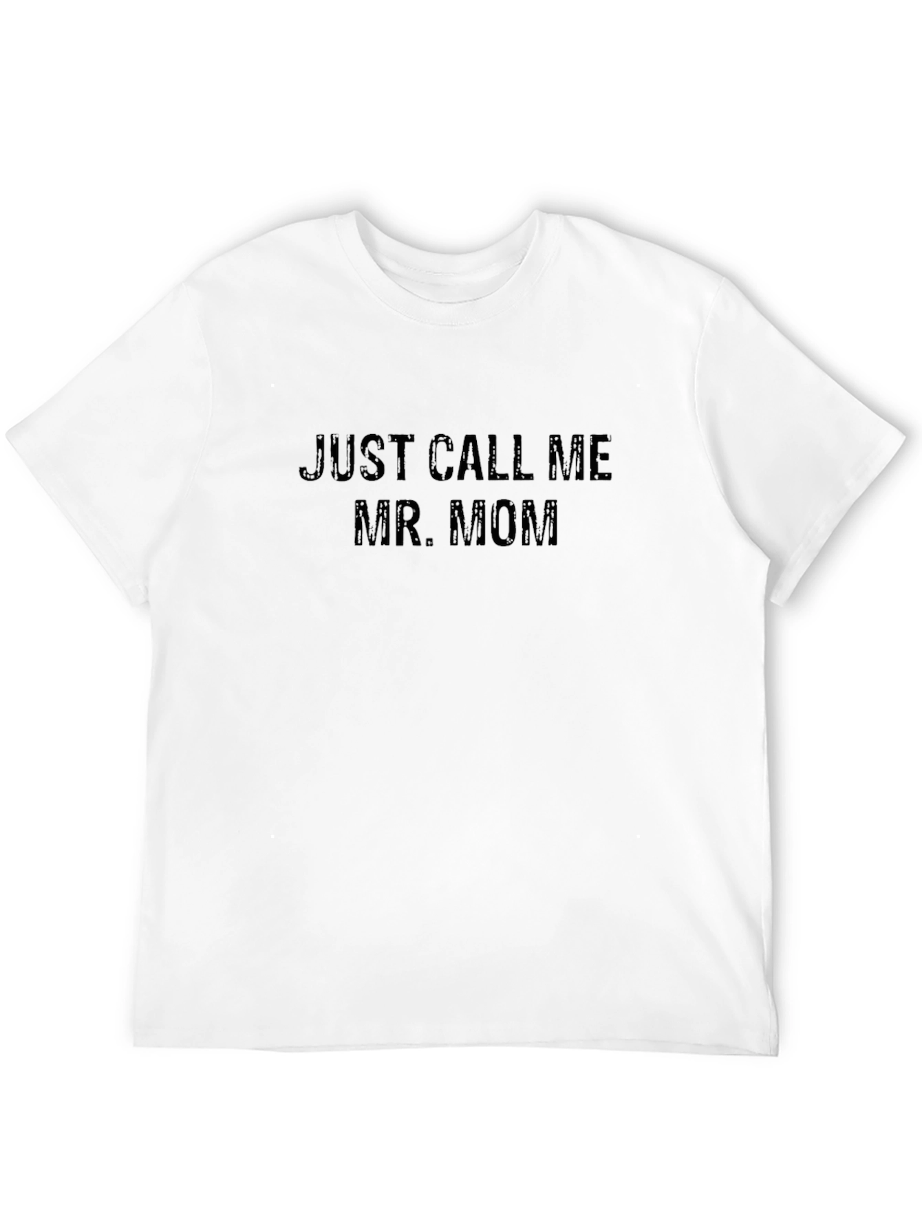 Just Call Me Mr. Mom Black Graphic T-Shirt
