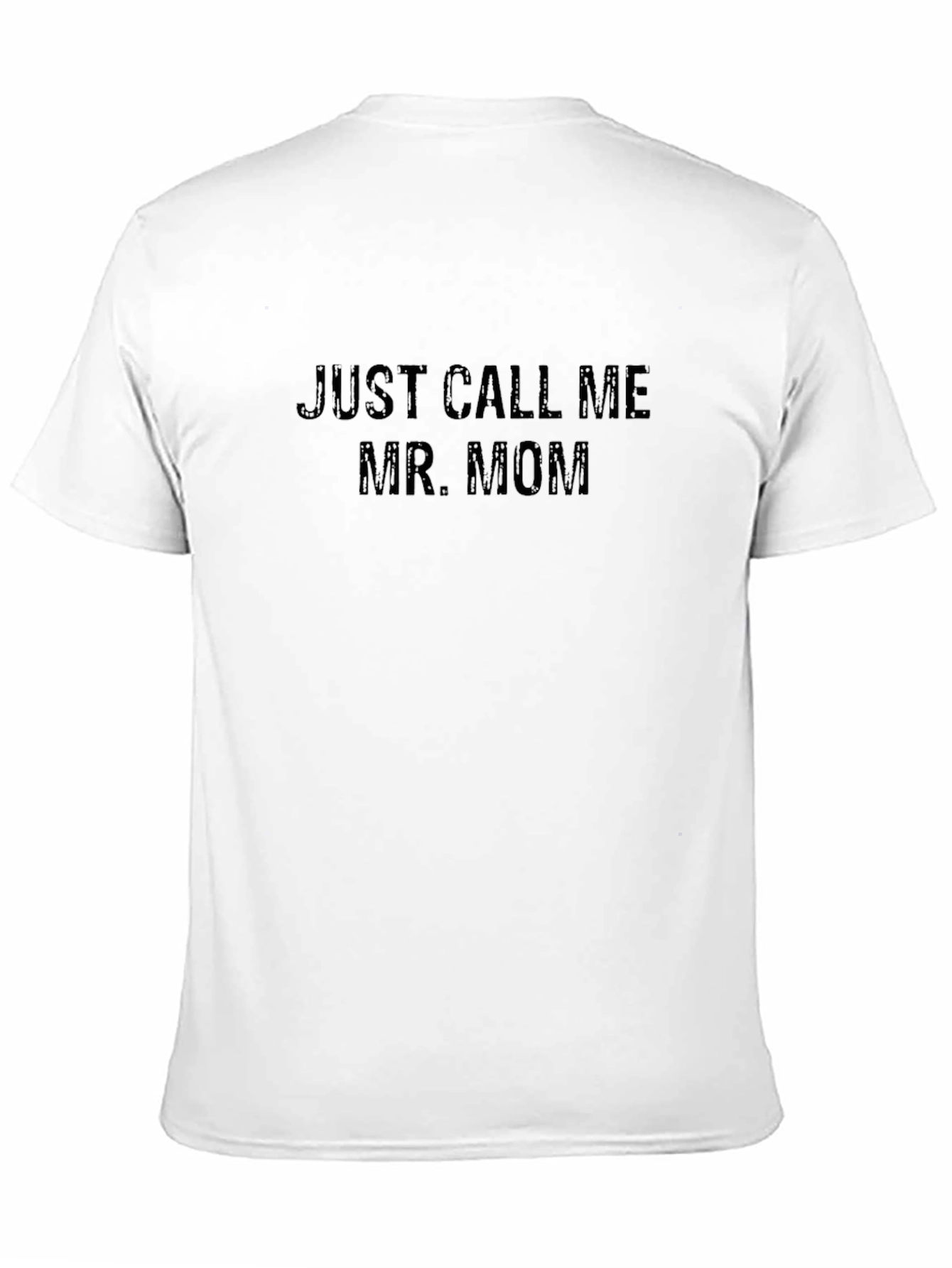 Just Call Me Mr. Mom Black Graphic T-Shirt