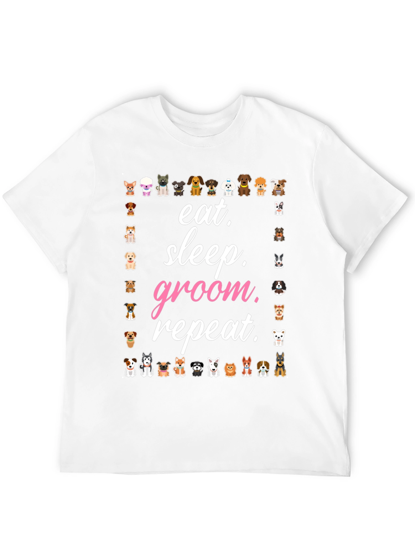 Eat Sleep Groom Repeat Dog Breed Tee