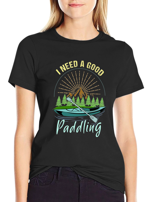 I Need a Good Paddling Graphic Tee