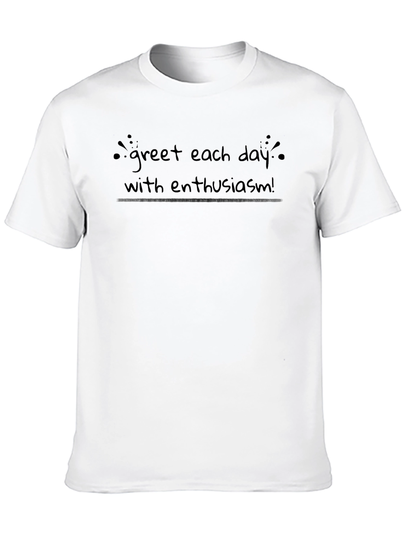 Enthusiasm Black T-Shirt - Inspirational Message