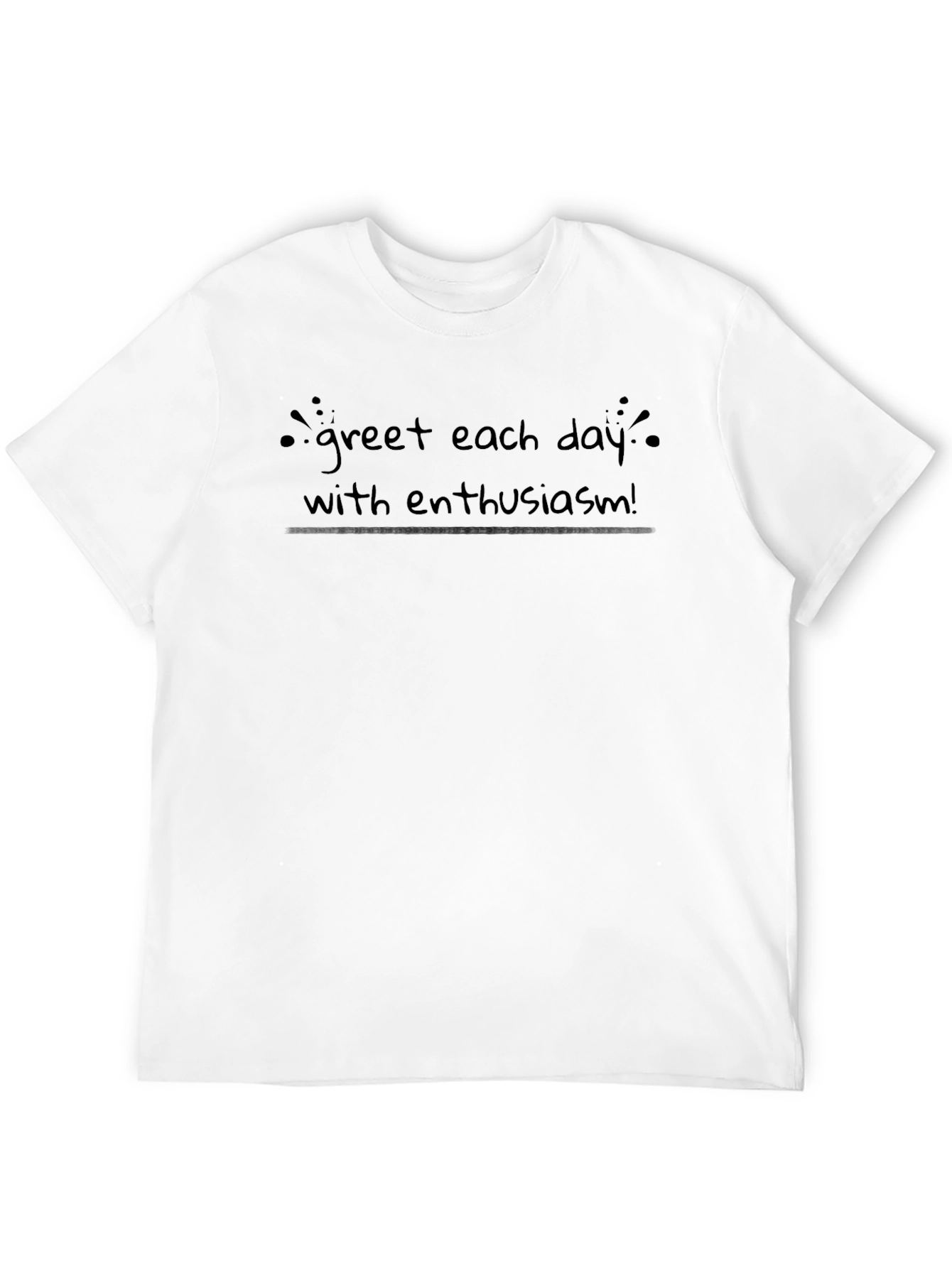 Enthusiasm Black T-Shirt - Inspirational Message