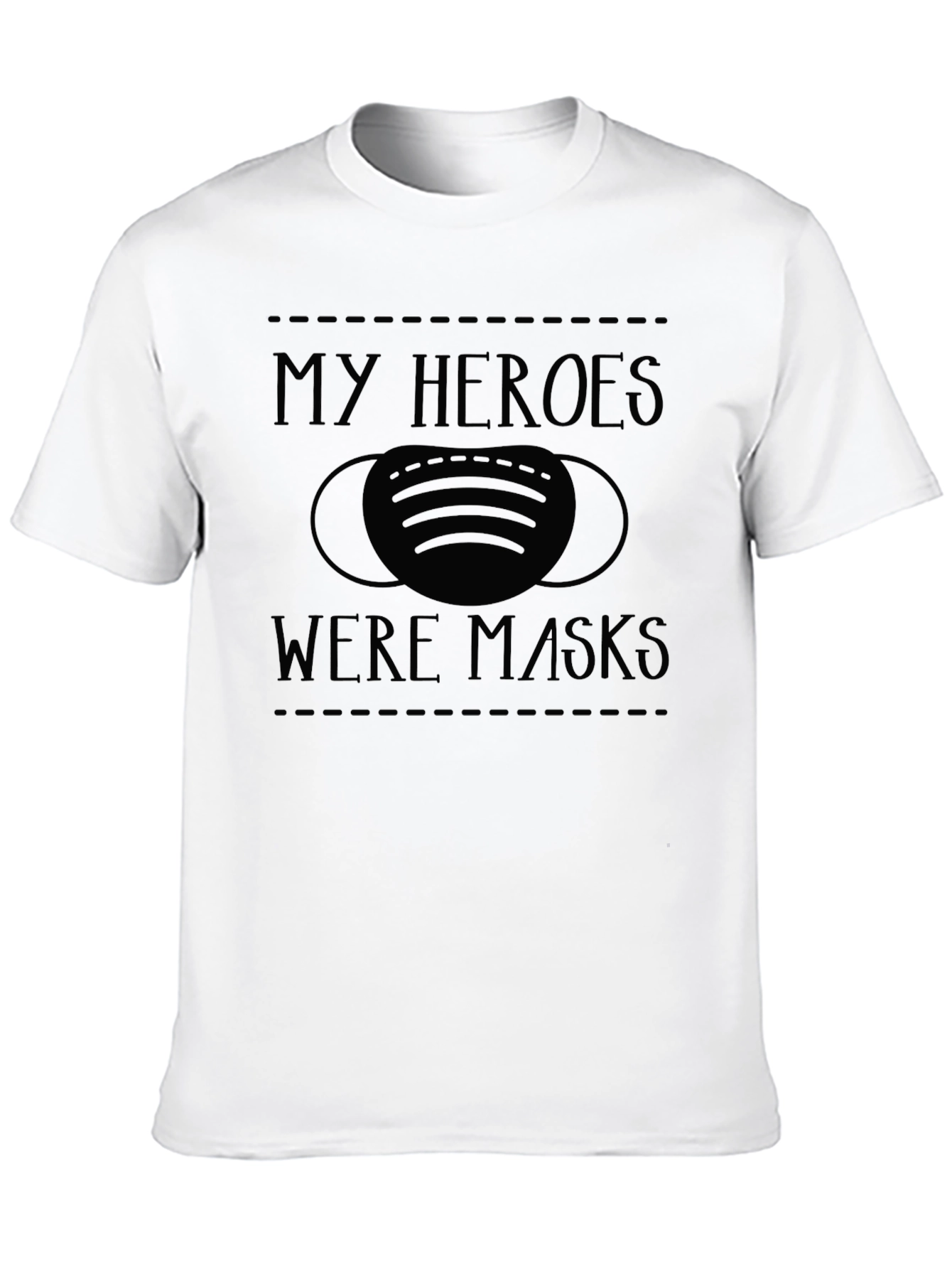My Heroes Were Masks T-Shirt