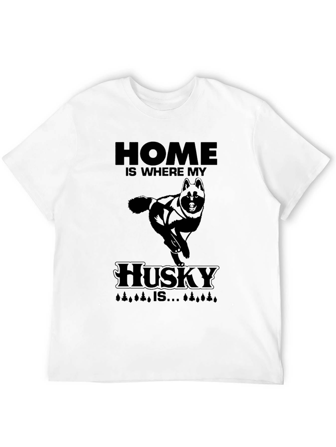 Home Is Where My Husky Is T-Shirt