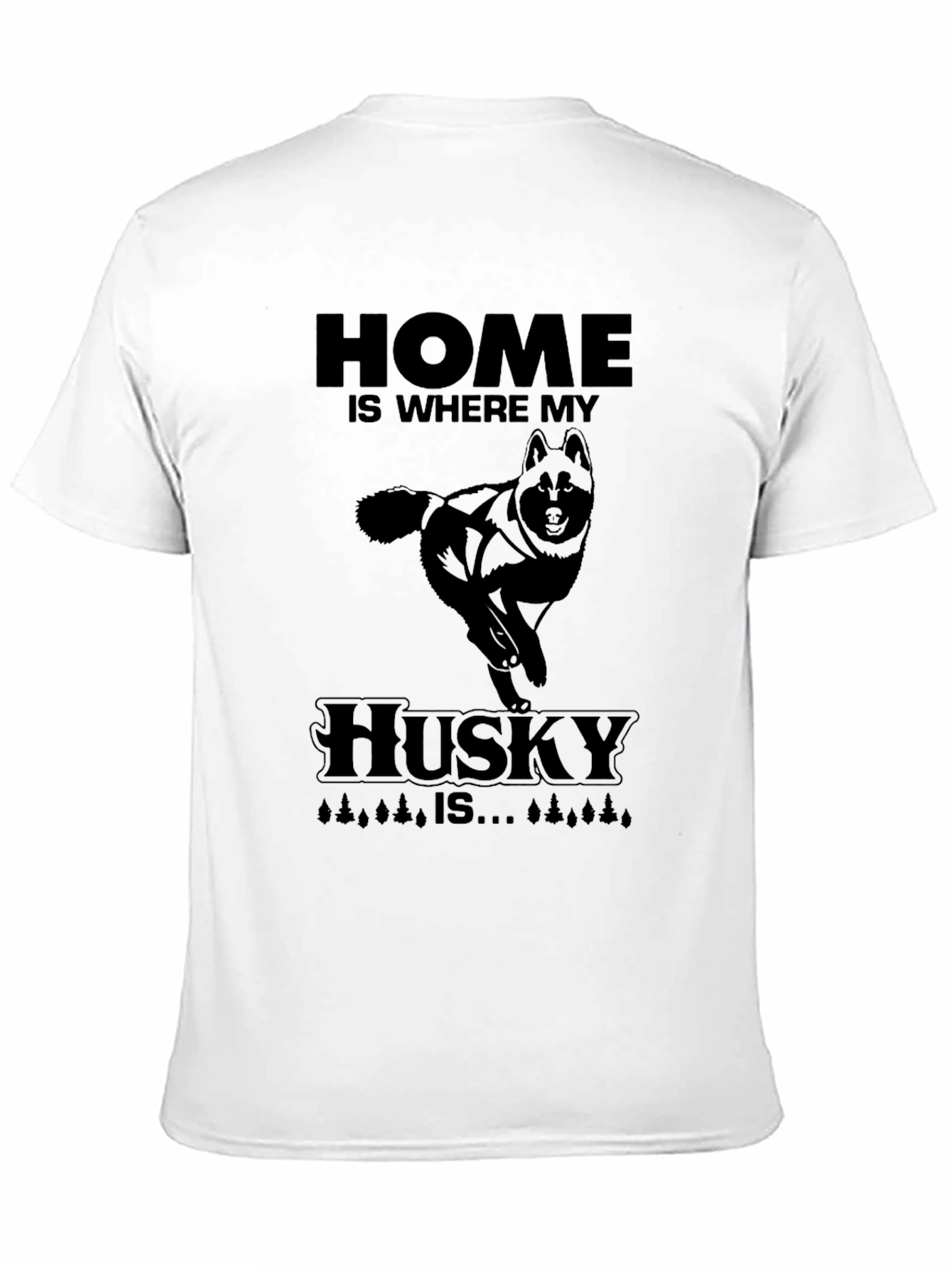 Home Is Where My Husky Is T-Shirt