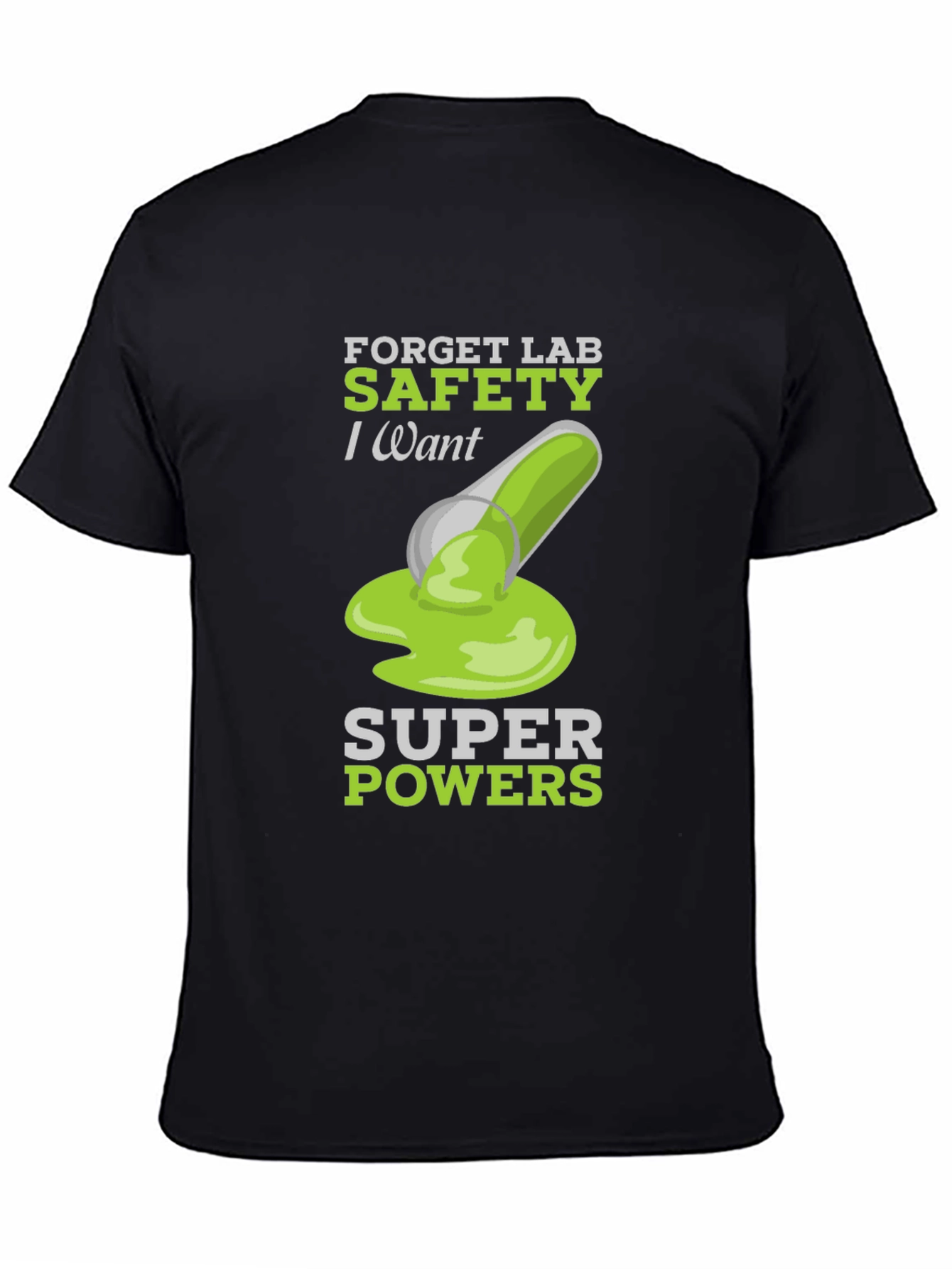 Forget Lab Safety - Super Powers T-Shirt