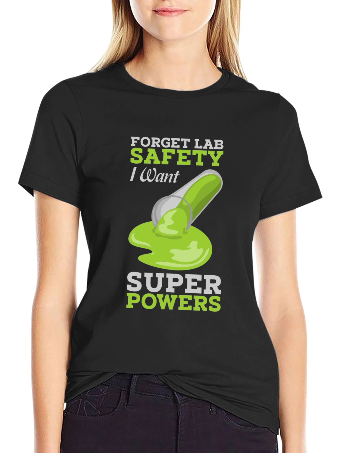 Forget Lab Safety - Super Powers T-Shirt