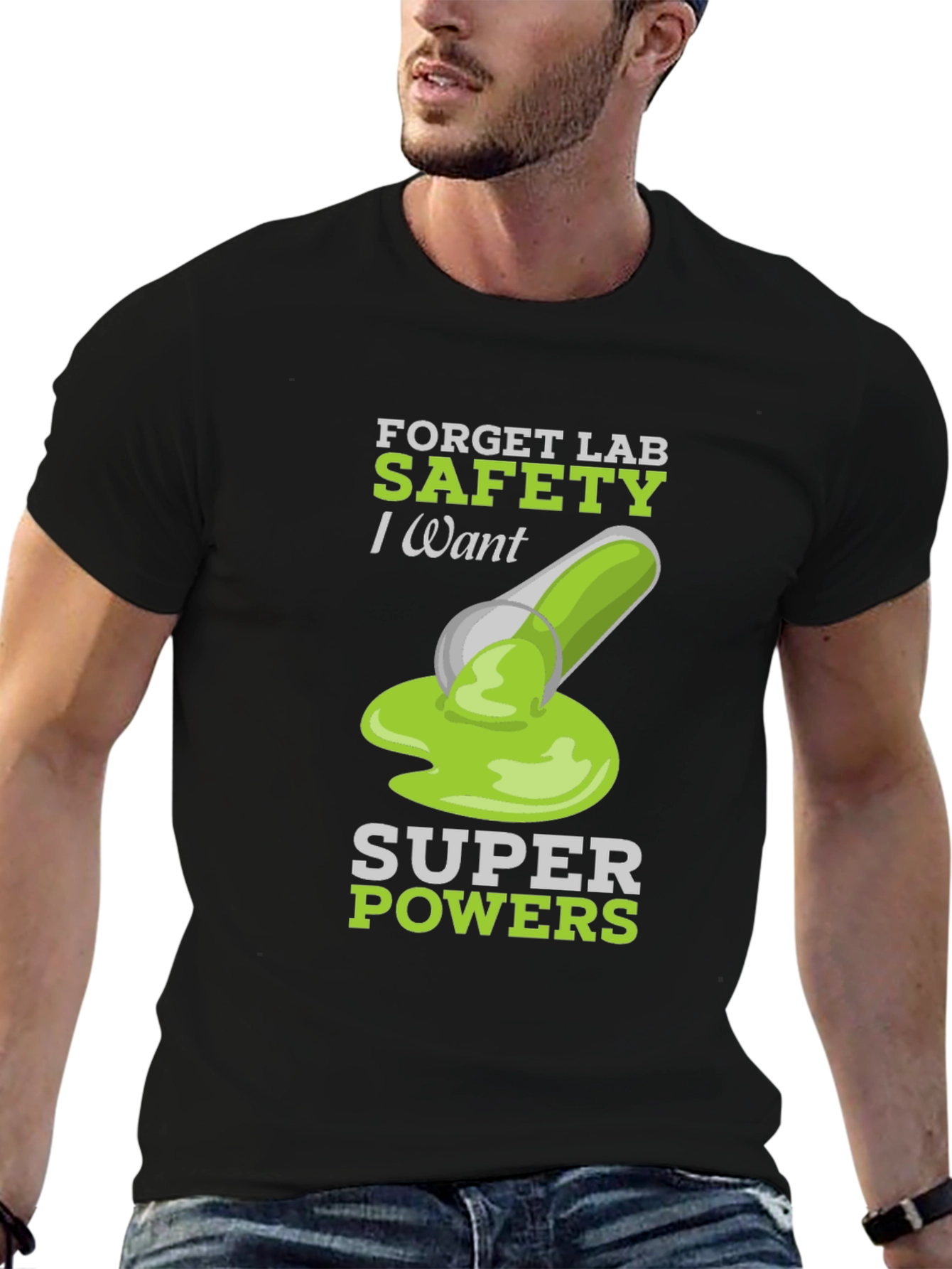 Forget Lab Safety - Super Powers T-Shirt