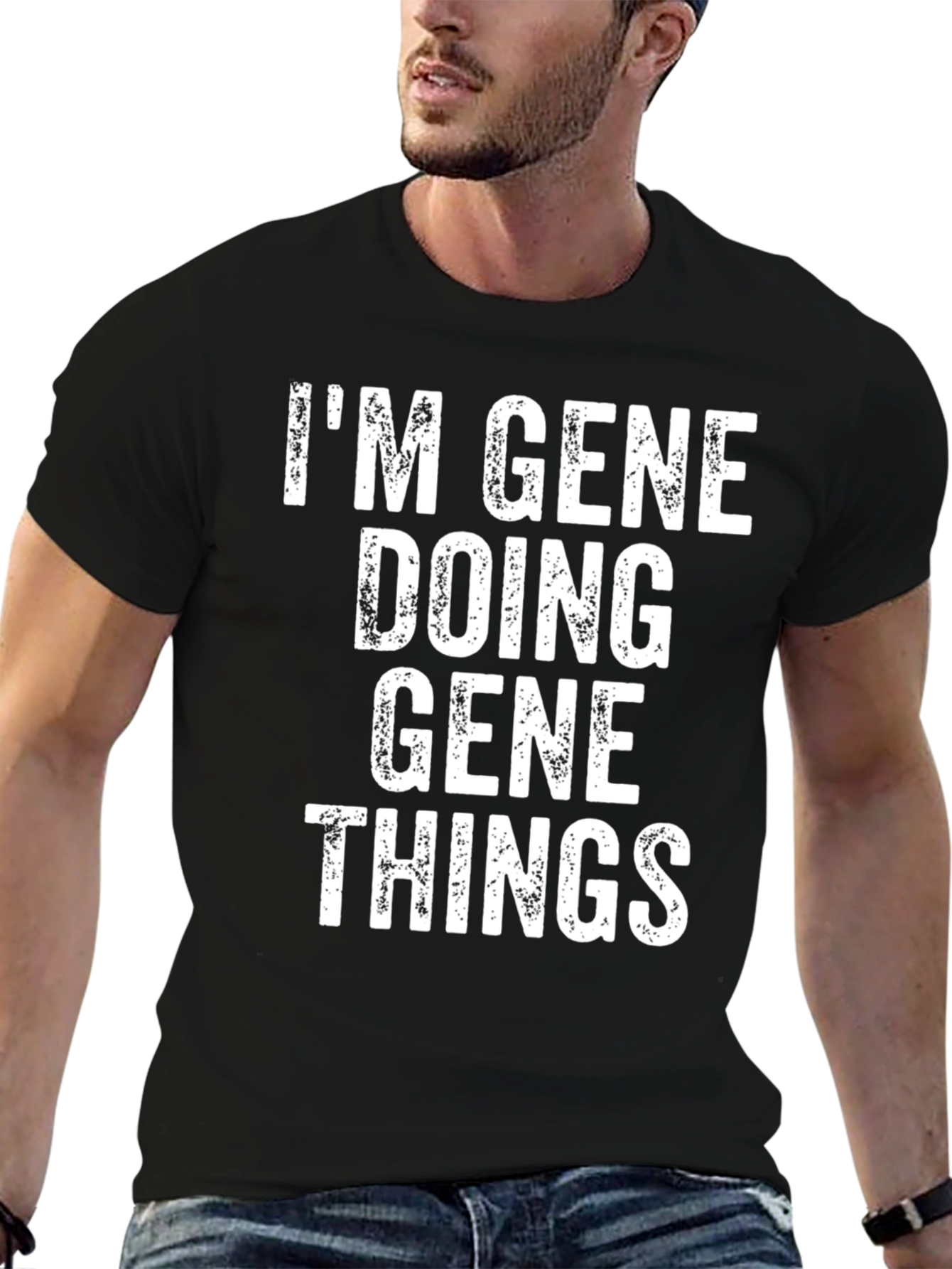 Im Gene Doing Gene Things T-Shirt
