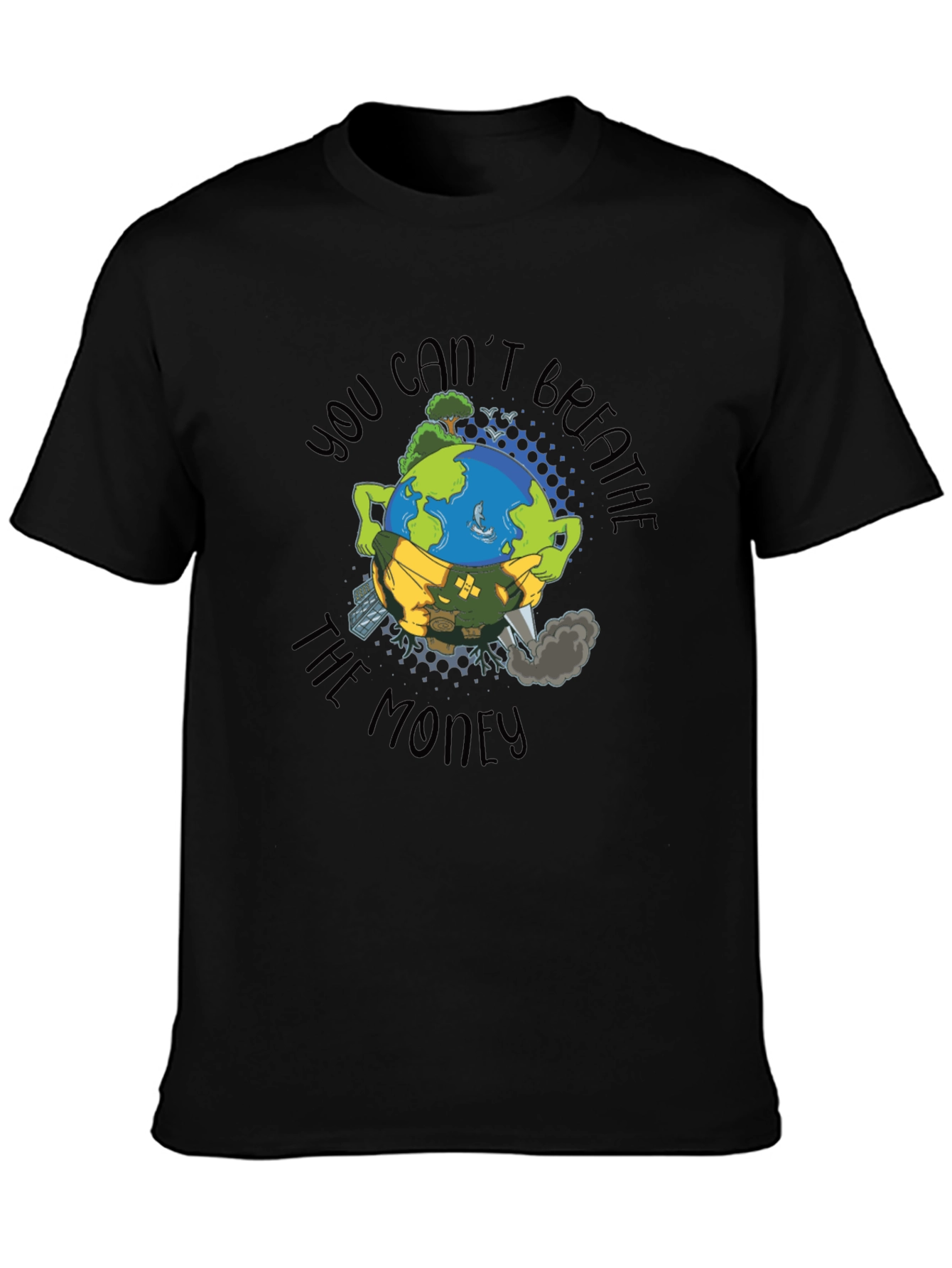 Earth Mask T-Shirt: Cant Breathe the Money Tee